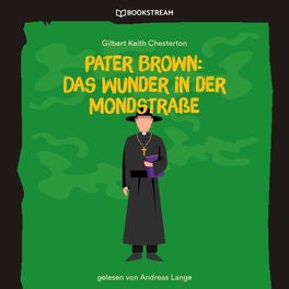 Pater Brown: Das Wunder in der Mondstraße