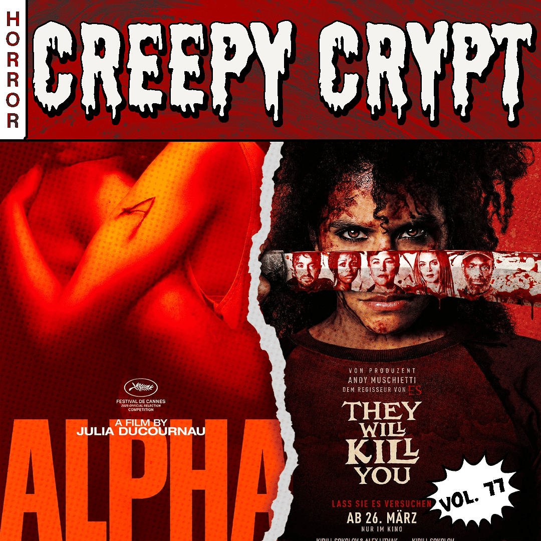 Folge 77 - They Will Kill You & Alpha (+ Interview mit Julia Ducournau)