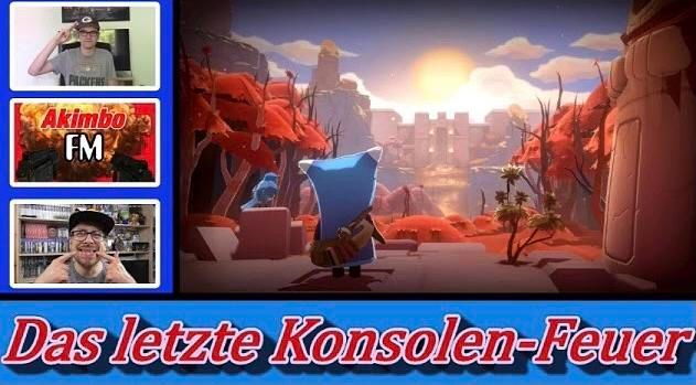 Akimbo FM #51 - Das letzte Konsolen-Feuer
