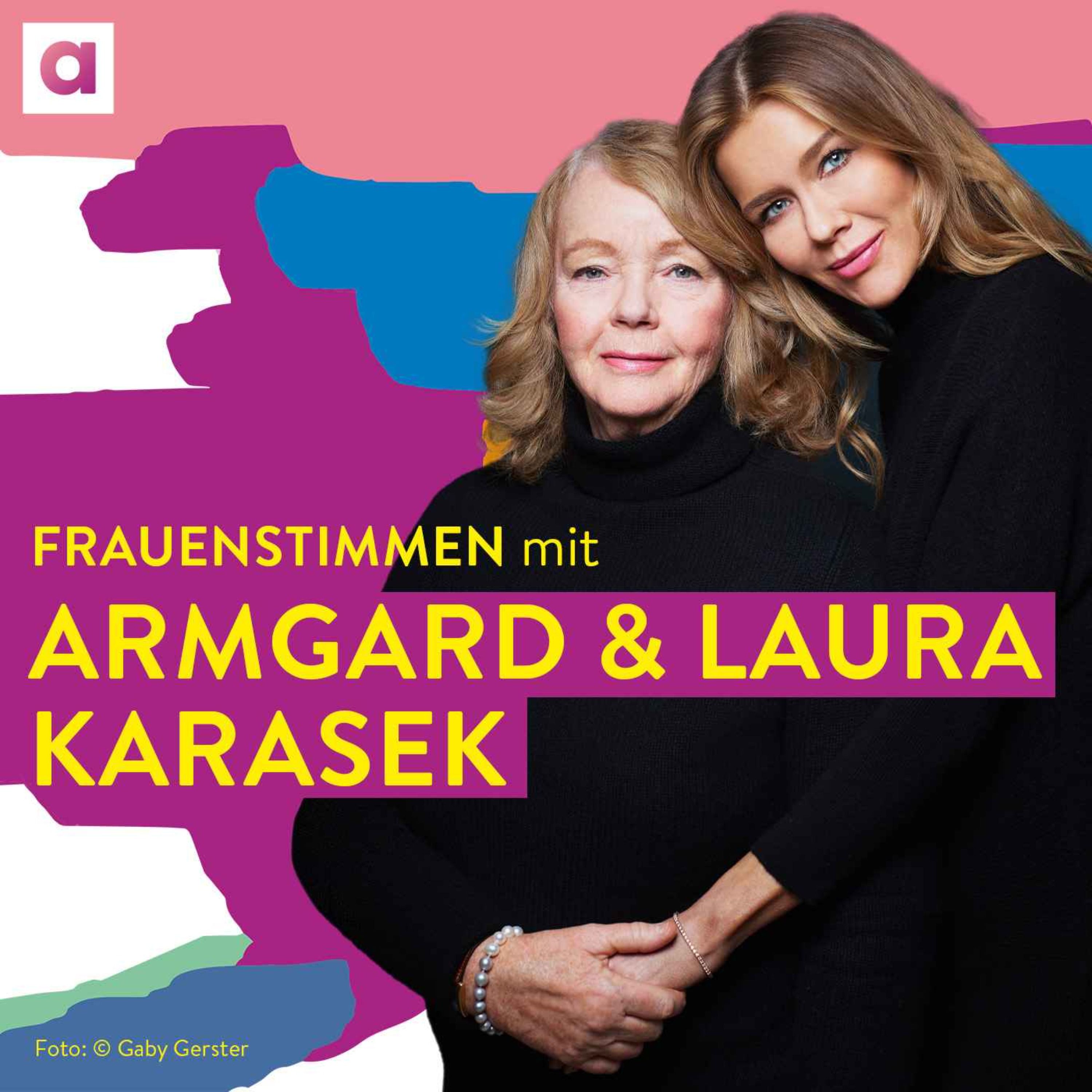 #63 Ein aufrichtiges Mutter-Tochter-Gespräch mit Armgard und Laura Karasek
