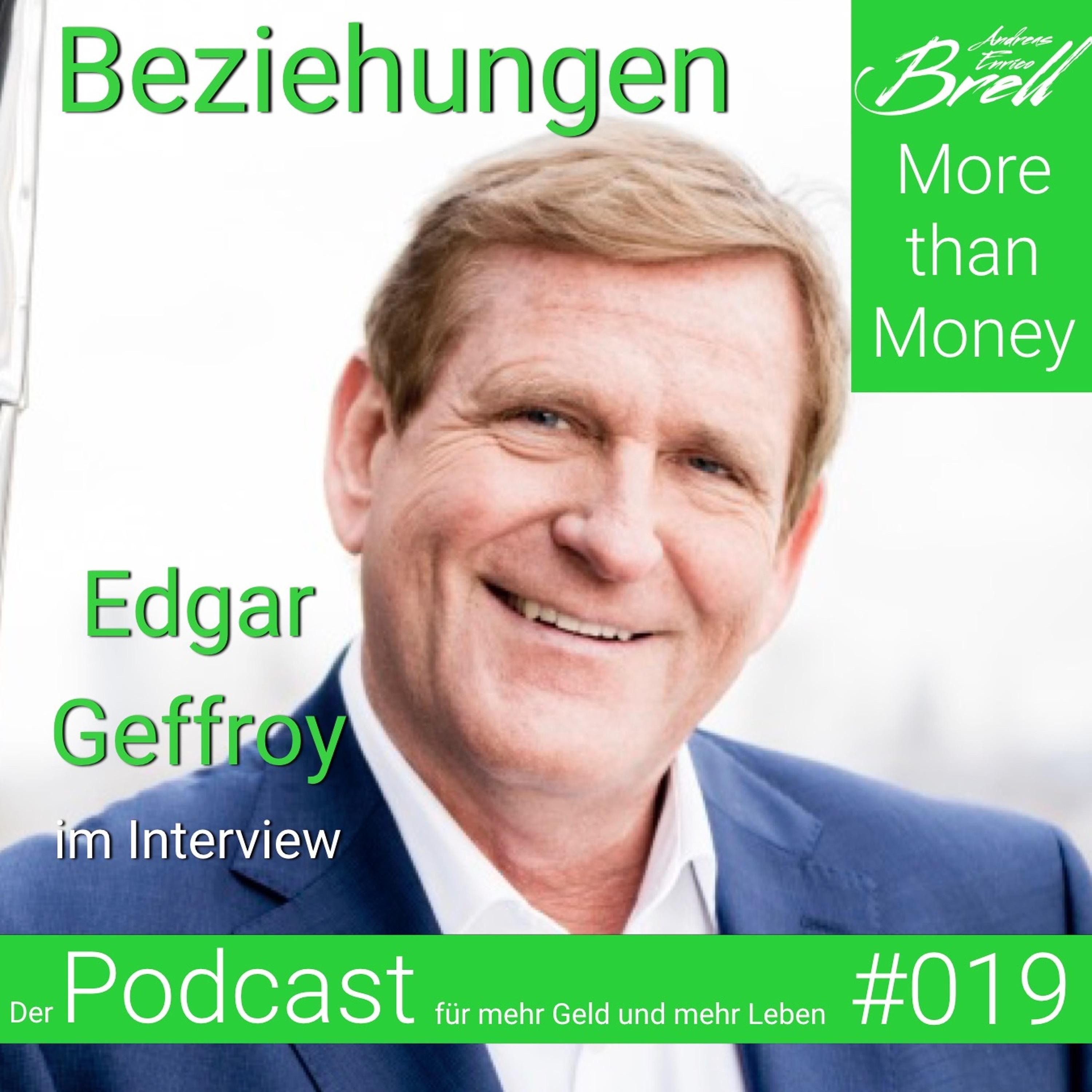 #019 Edgar Geffroy Im Interview - Beziehungen