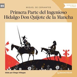 Primera Parte del Ingenioso Hidalgo Don Quijote de la Mancha