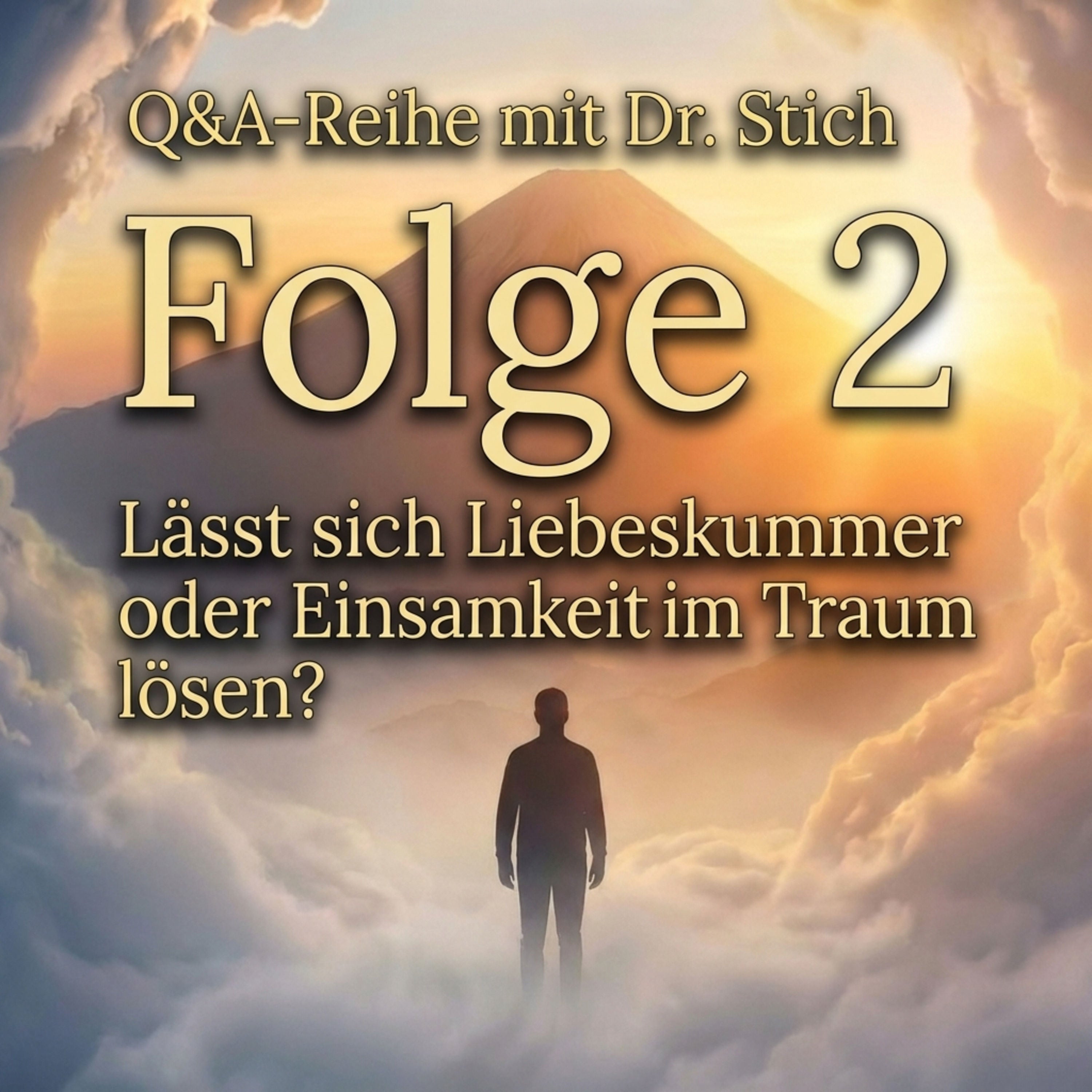 Q&A | Folge 2: Lässt sich Liebeskummer oder Einsamkeit im Traum lösen?