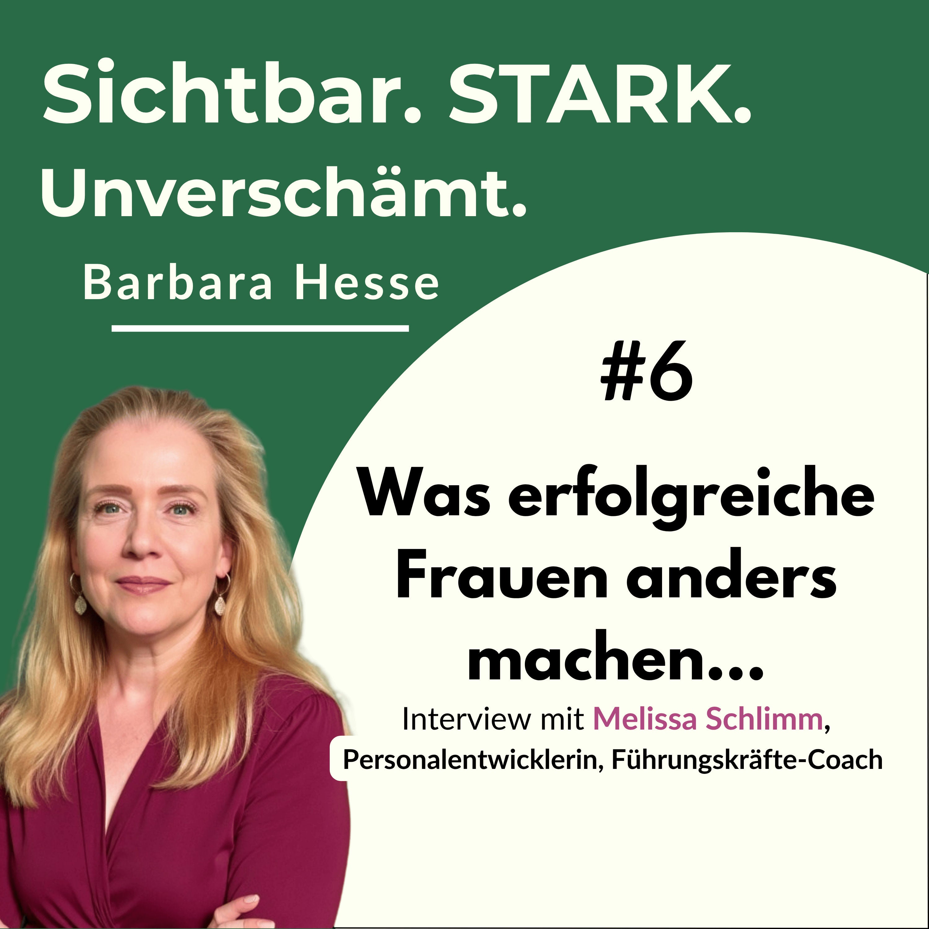 07 | Erfolg ist kein Zufall – was erfolgreiche Frauen anders machen (mit Melissa Schlimm)
