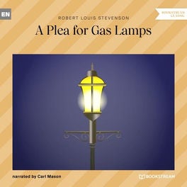 A Plea for Gas Lamps