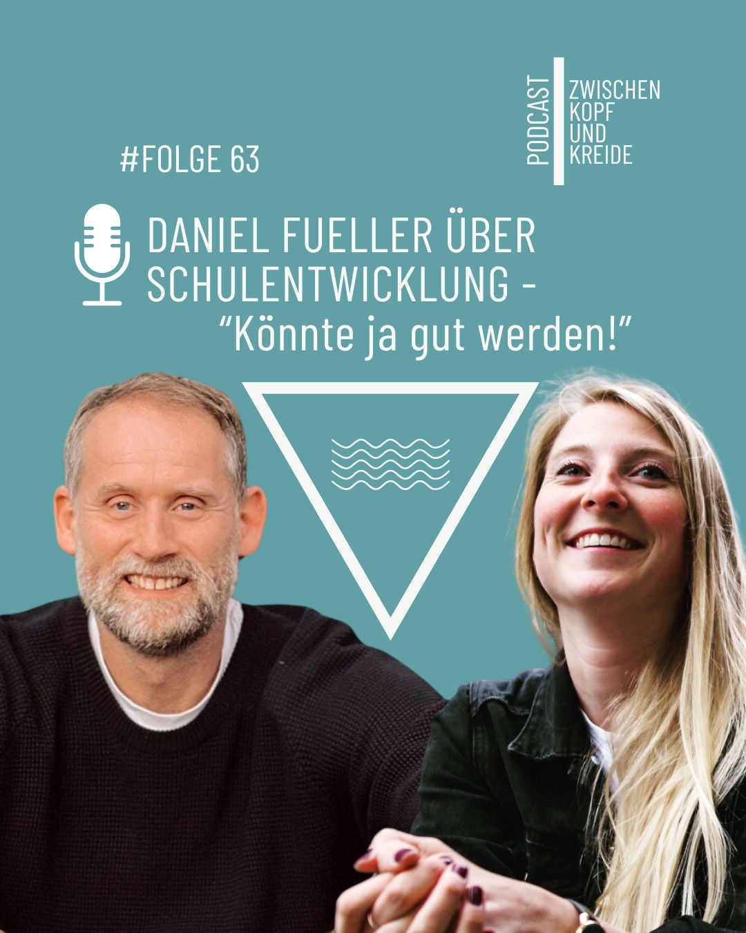 #63 Daniel Fueller über Schulentwicklung - Könnte ja gut werden!