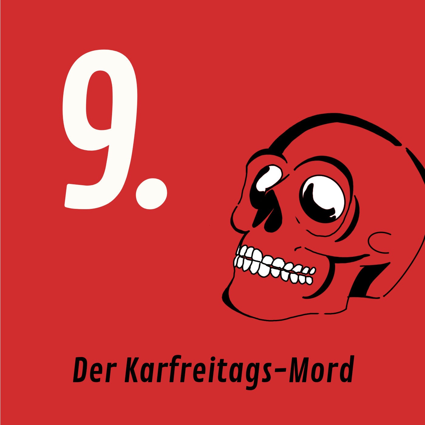 Folge 9: Der Karfreitags-Mord
