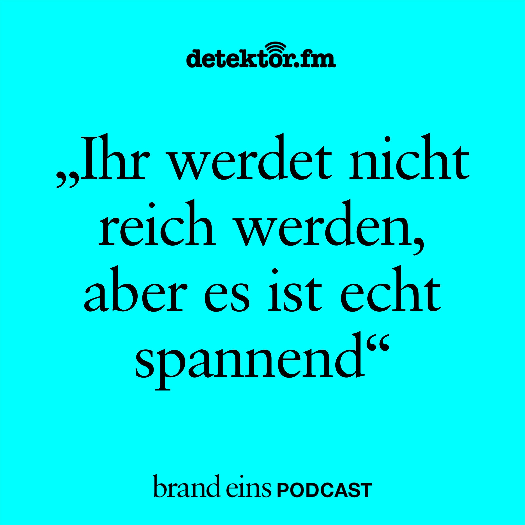 „Ihr werdet nicht reich werden, aber es ist echt spannend“