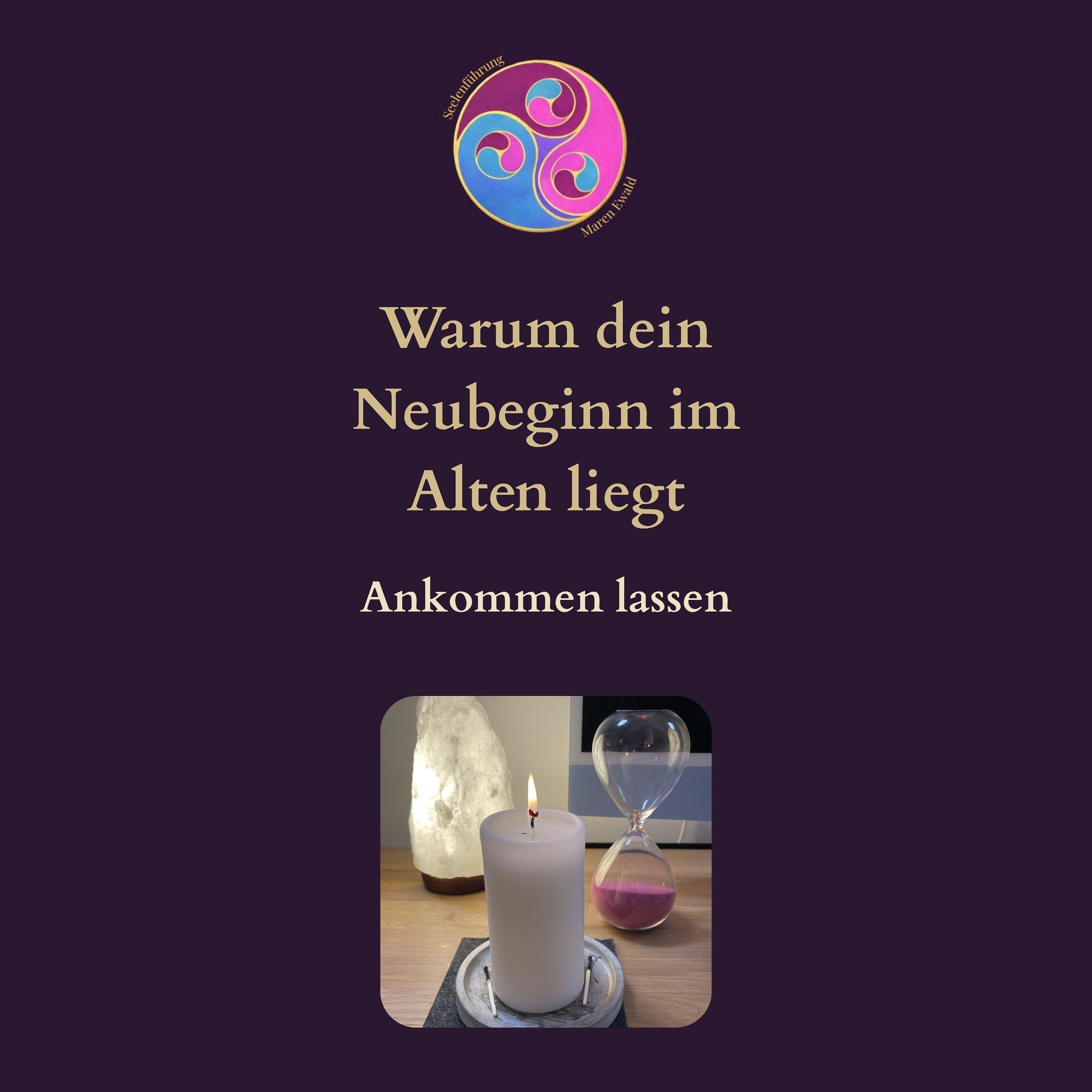 Ankommen lassen – Warum dein Neubeginn im Alten liegt
