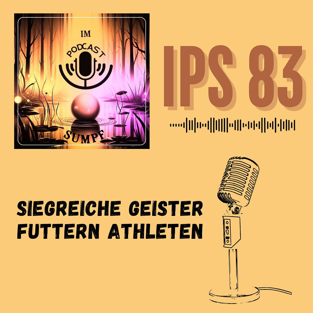 IPS83 - Siegreiche Geister futtern Athleten