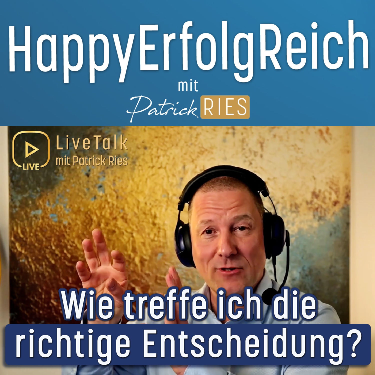 Wie treffe ich die richtige Entscheidung - 7 echte Situationen & was wirklich hilft | #100, LiveTalk
