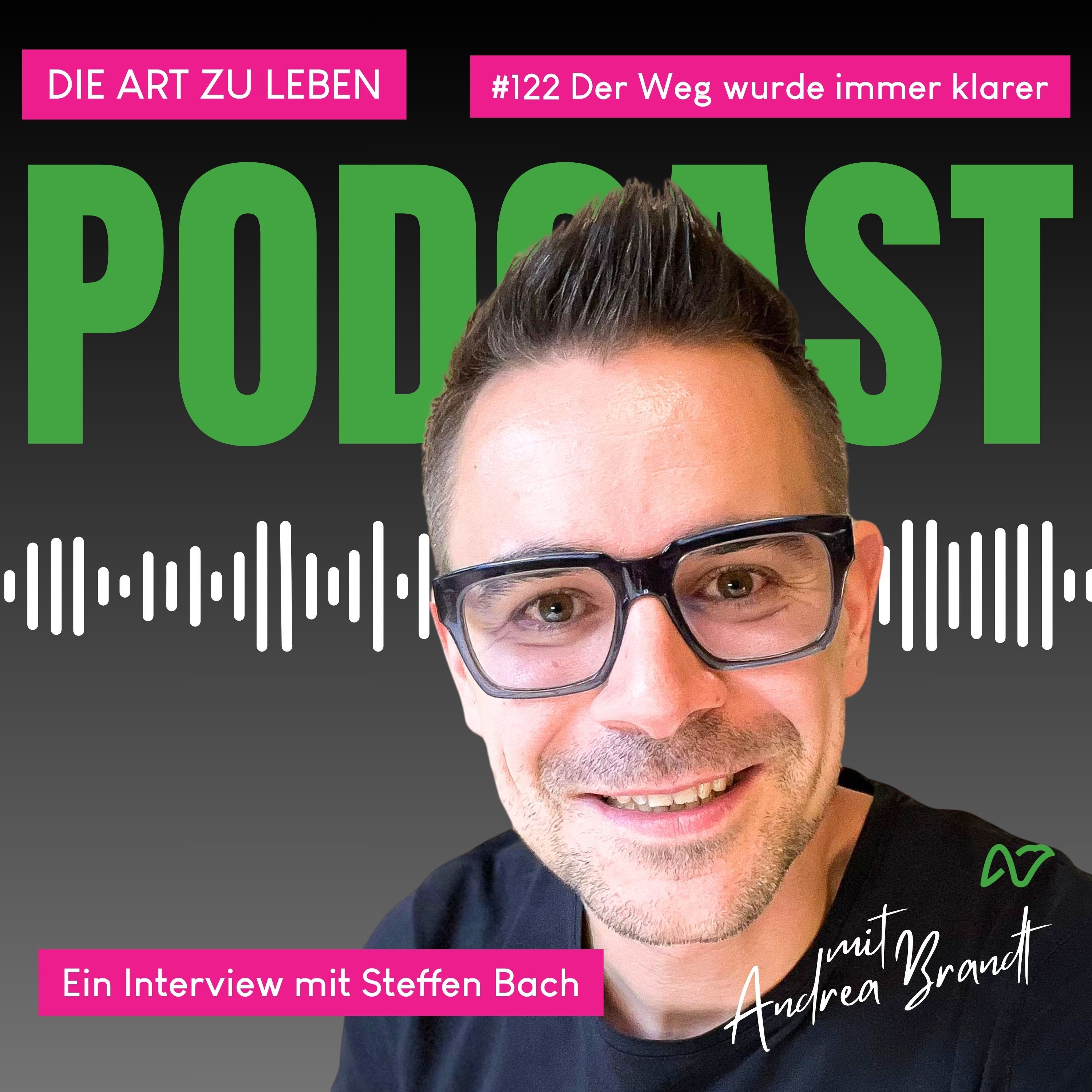 #122 Der Weg wurde immer klarer- Interview Steffen Bach