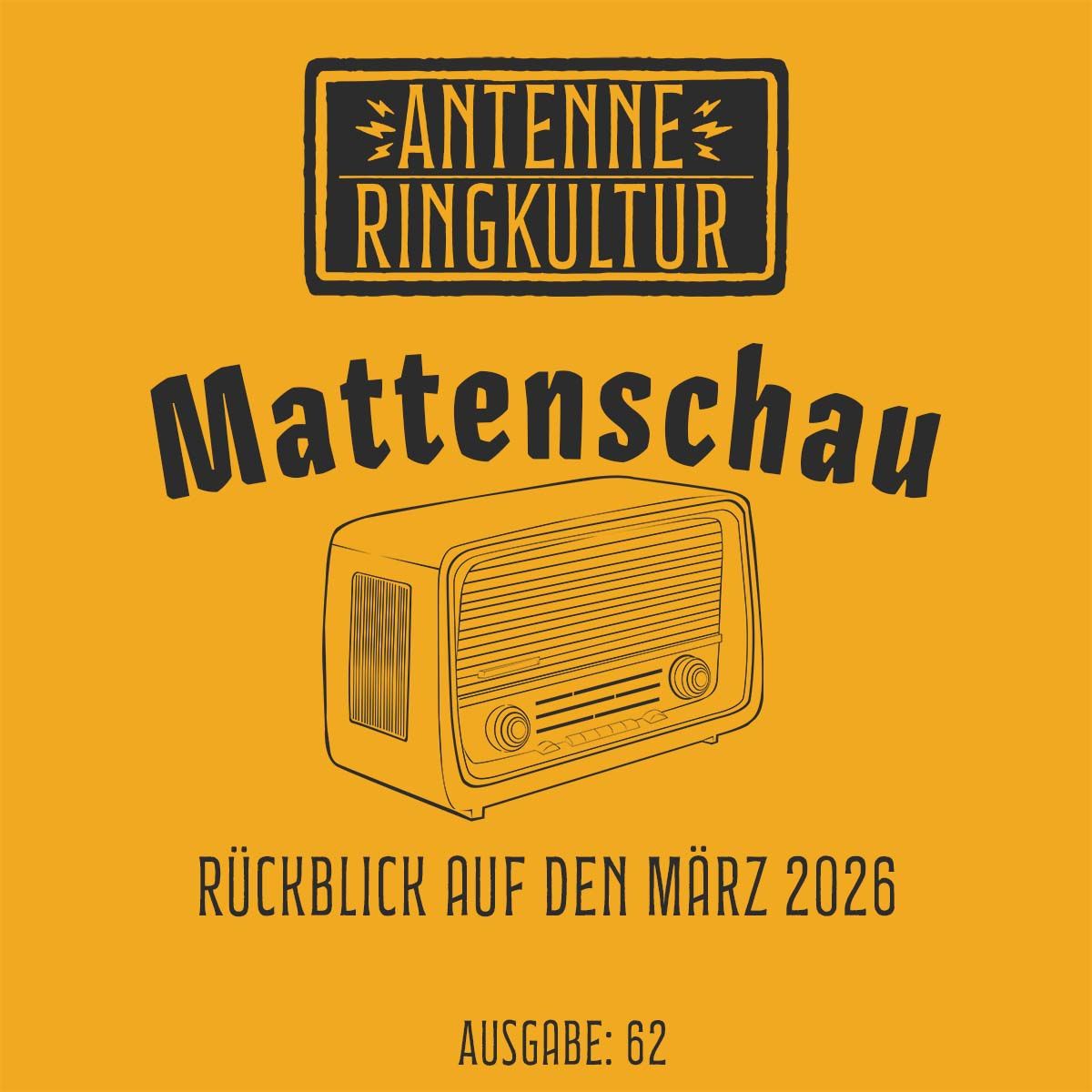 Antenne Ringkultur [Ausgabe 62]: Mattenschau "März 2026"