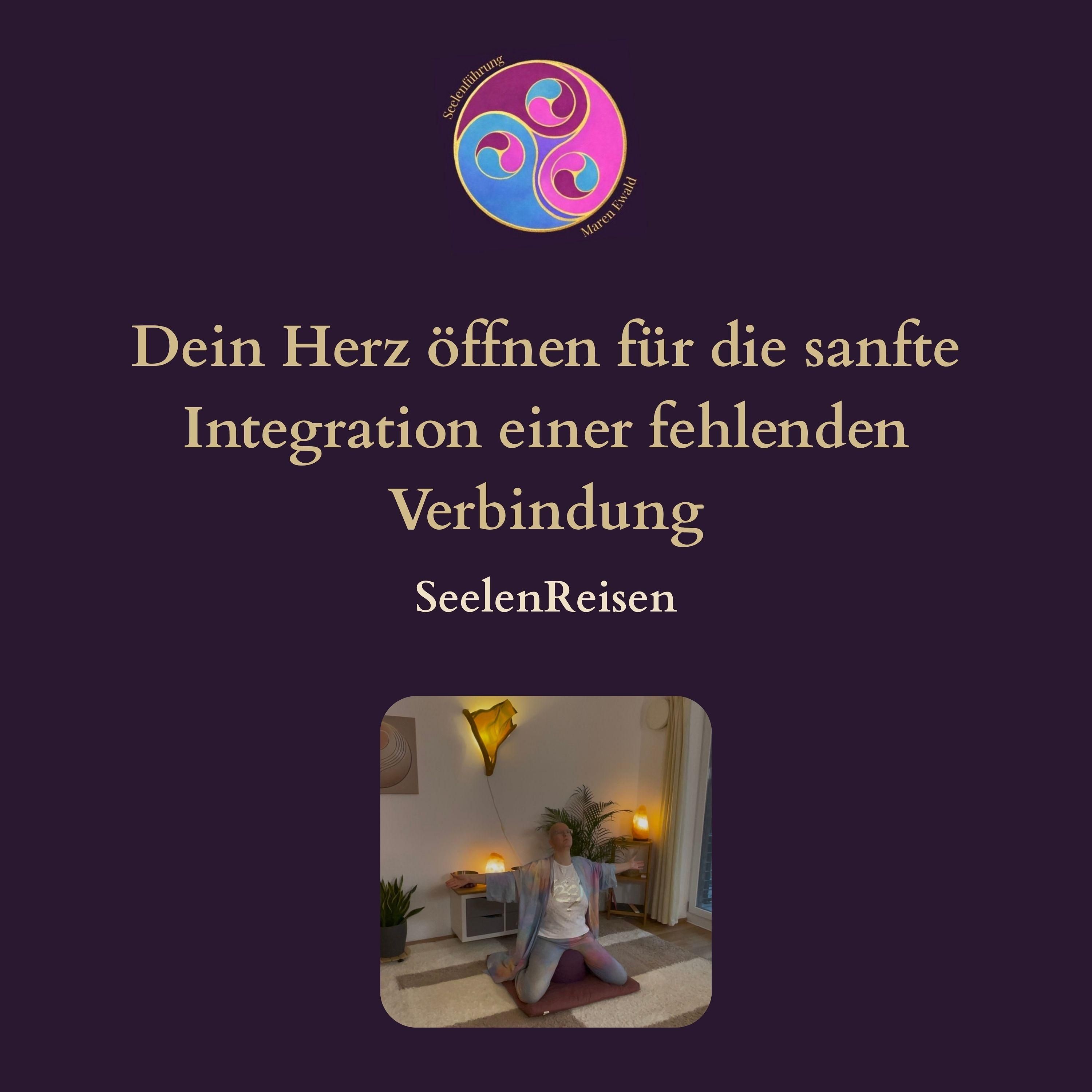 SeelenReise: Dein Herz öffnen für die sanfte Integration einer fehlenden Verbindung