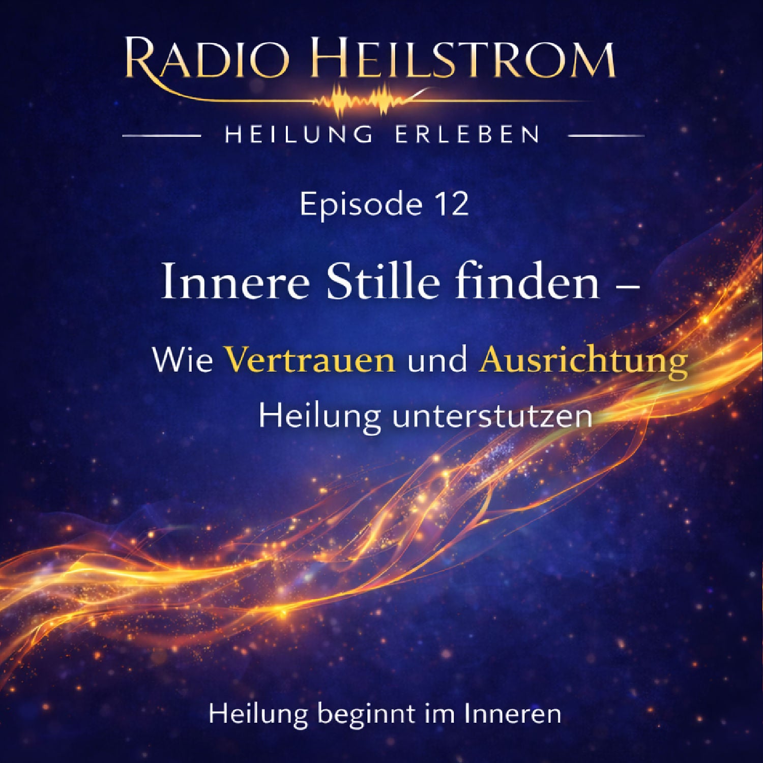 Episode 12 - Innere Stille finden-