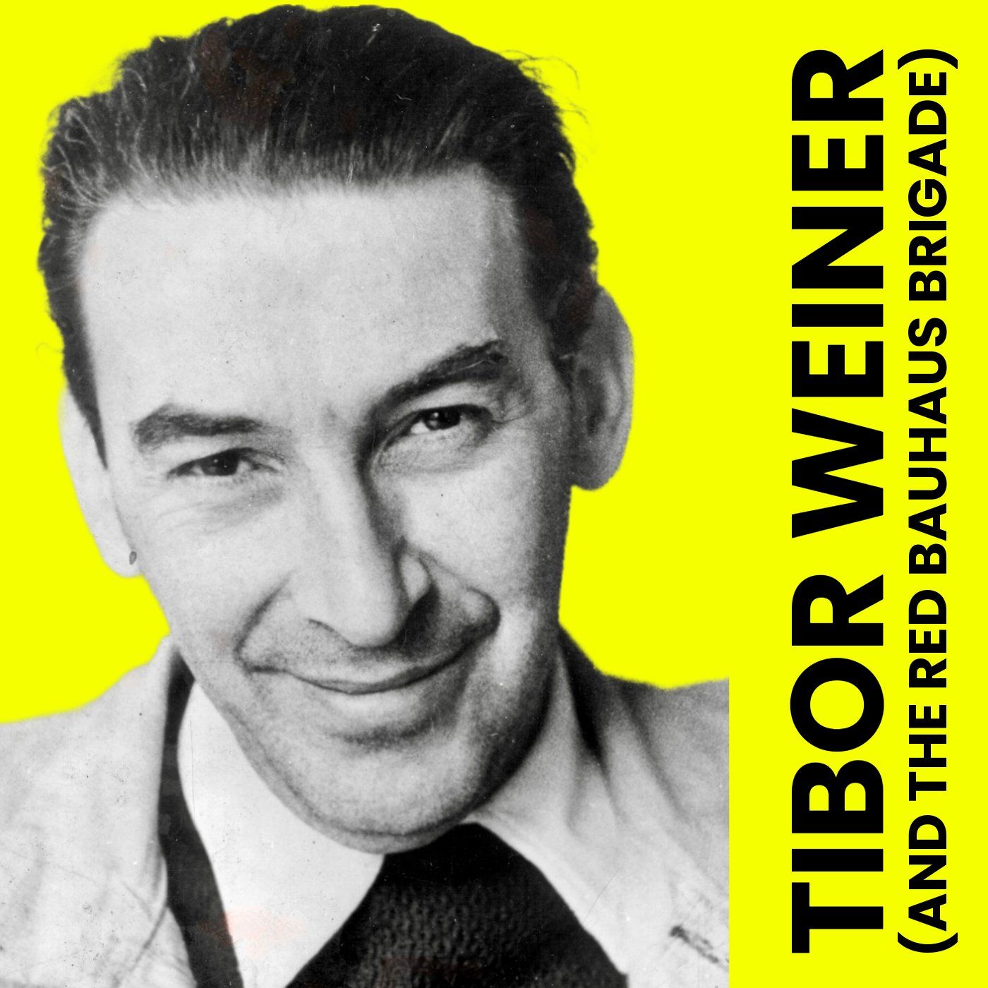 TIBOR WEINER (AND THE RED BAUHAUS BRIGADE) | Daniel Talesnik