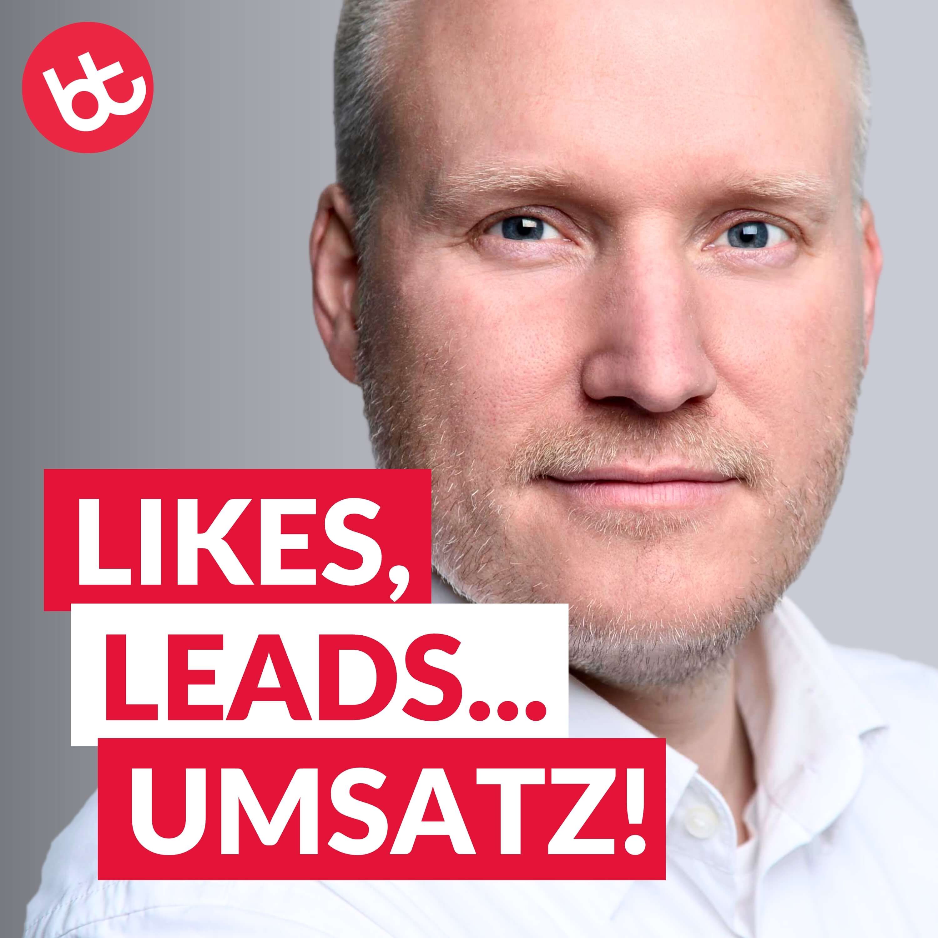 Neu, besser, schöner - "Likes, Leads... Umsatz!" ist da