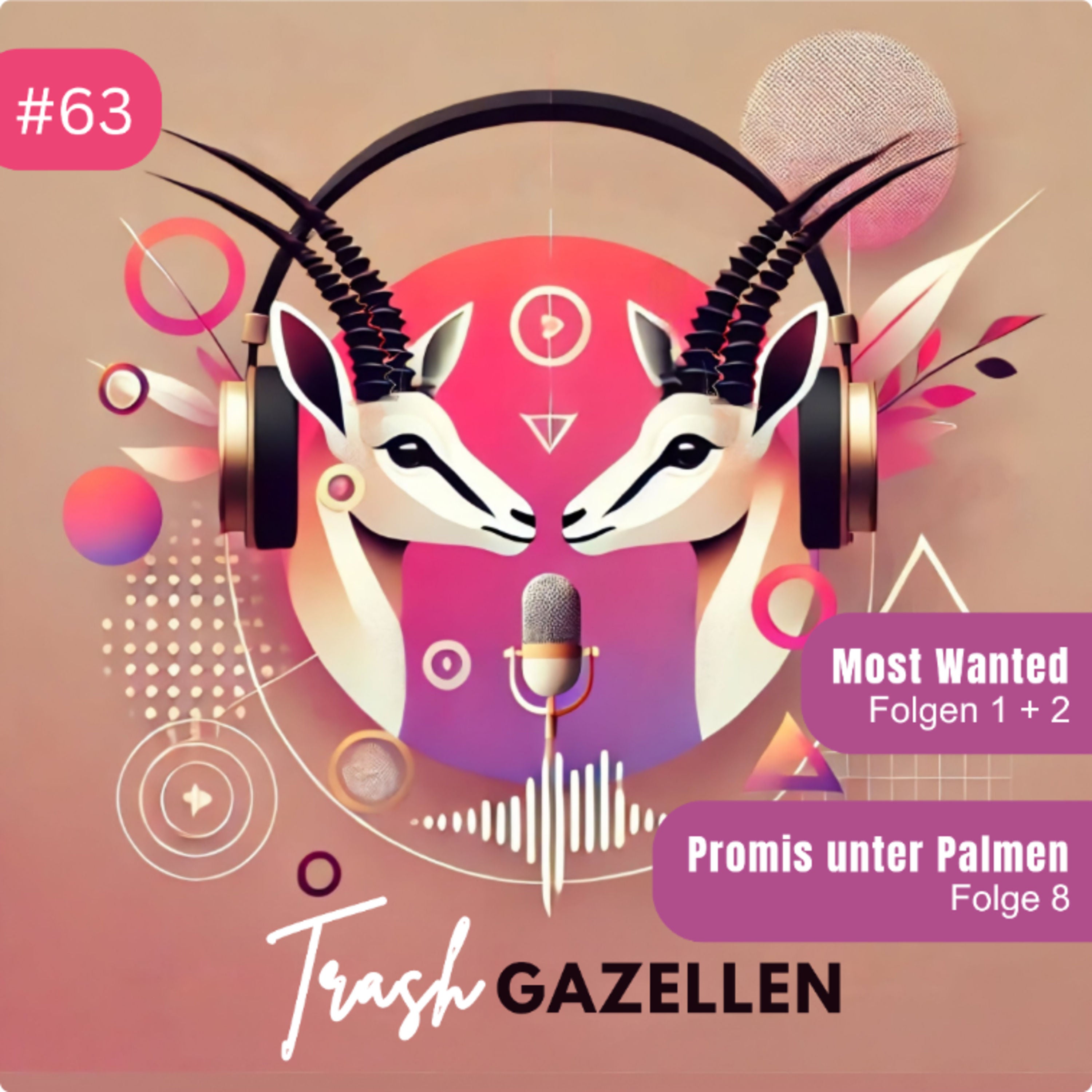 #63 - Promis unter Palmen, Folge 8 und Most Wanted, Folge 1+2