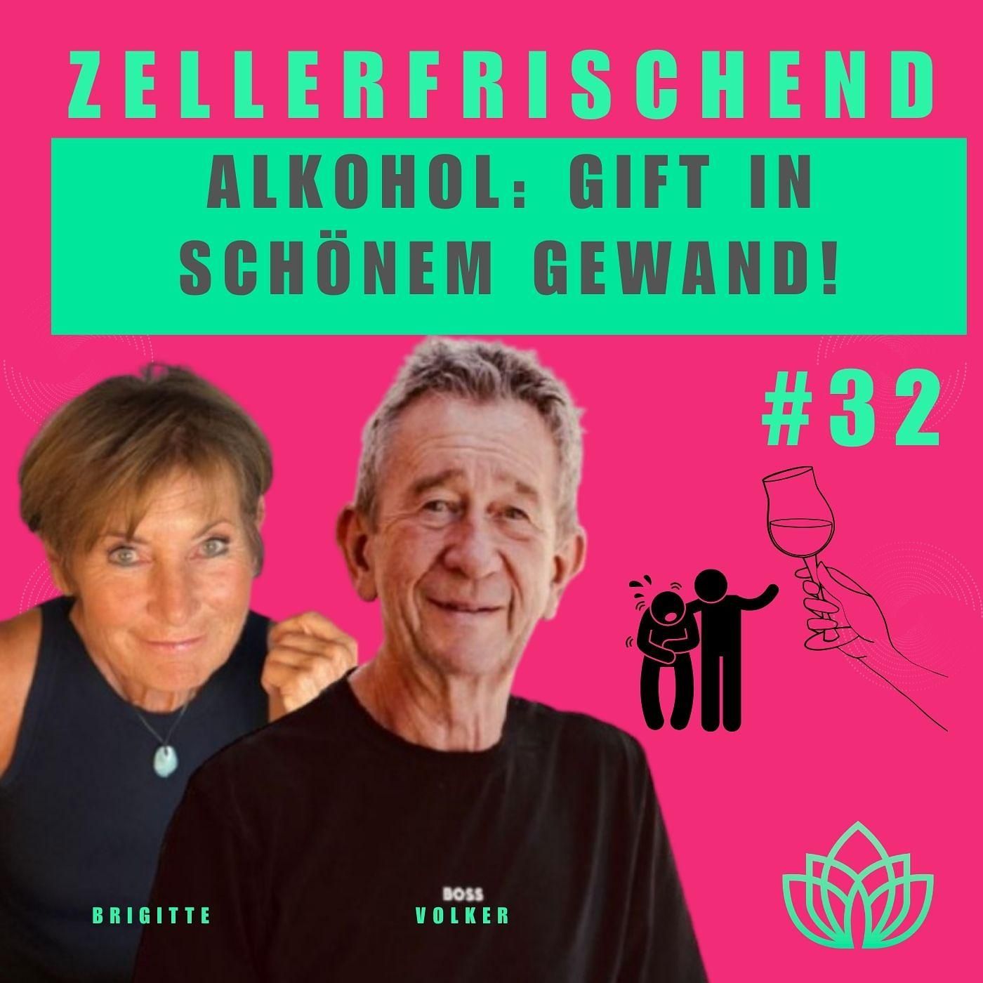 Zellerfrischend - Alkohol. Der unterschätzte Gesundheitskiller #32