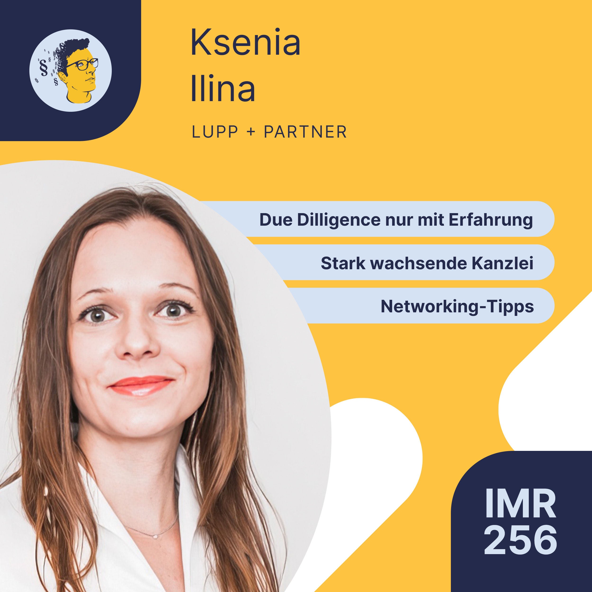 IMR256: Stark wachsende Kanzlei und ihre Dynamik, Due Diligence nur mit Berufserfahrung, Networking-Tipps