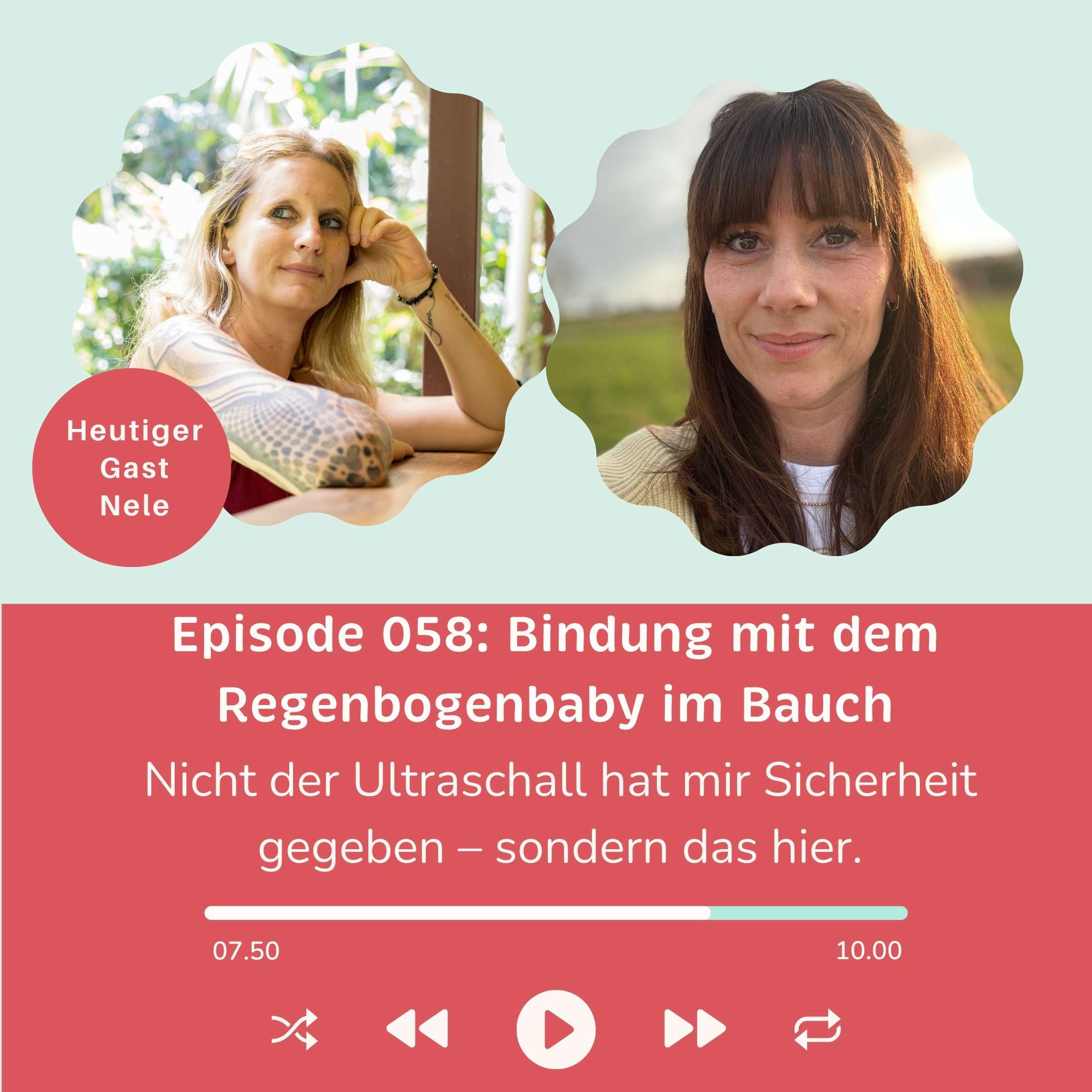 Folge 058: Bindung mit dem Regenbogenbaby in der Schwangerschaft _ Erfahrungsbericht mit Nele