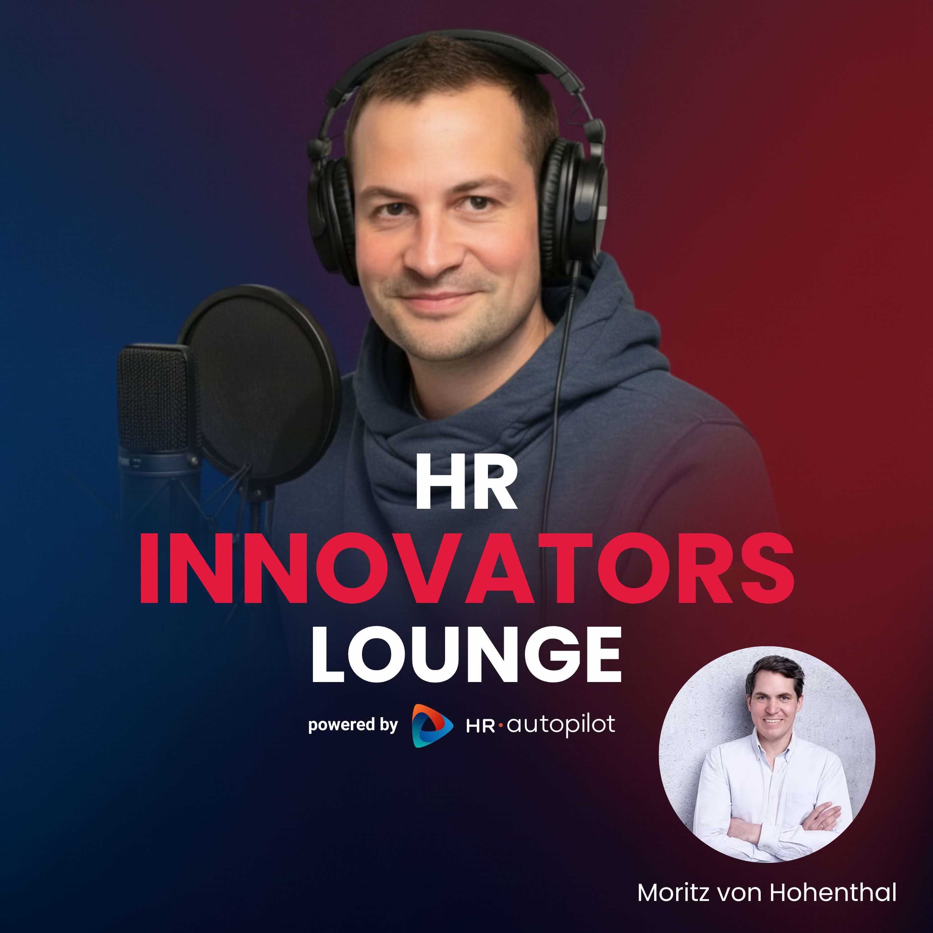 HR-Innovators Lounge mit Moritz von Hohenthal: Warum HR-Transformation ohne psychologische Befähigung zum Scheitern verurteilt ist