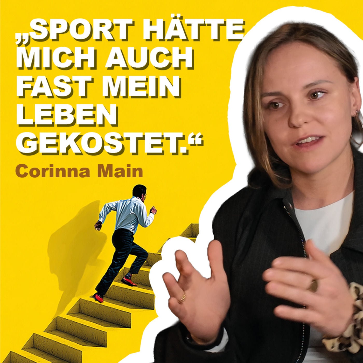 Wann wird Disziplin zum Gefängnis? – Corinna Main über Körpergrenzen und Female Entrepreneurship | Aufsteigergeschichten Folge 6