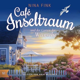 Cafe Inseltraum und der Garten der Wünsche
