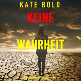 Keine Wahrheit (Ein Harley Cole FBI-Thriller – Band 11)