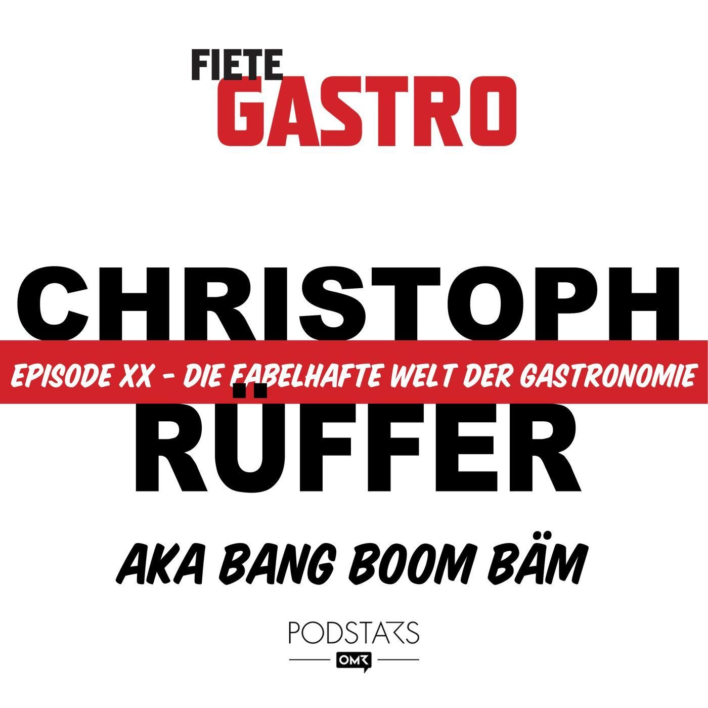 #20 Die fabelhafte Welt der Gastronomie - mit Christoph Rüffer