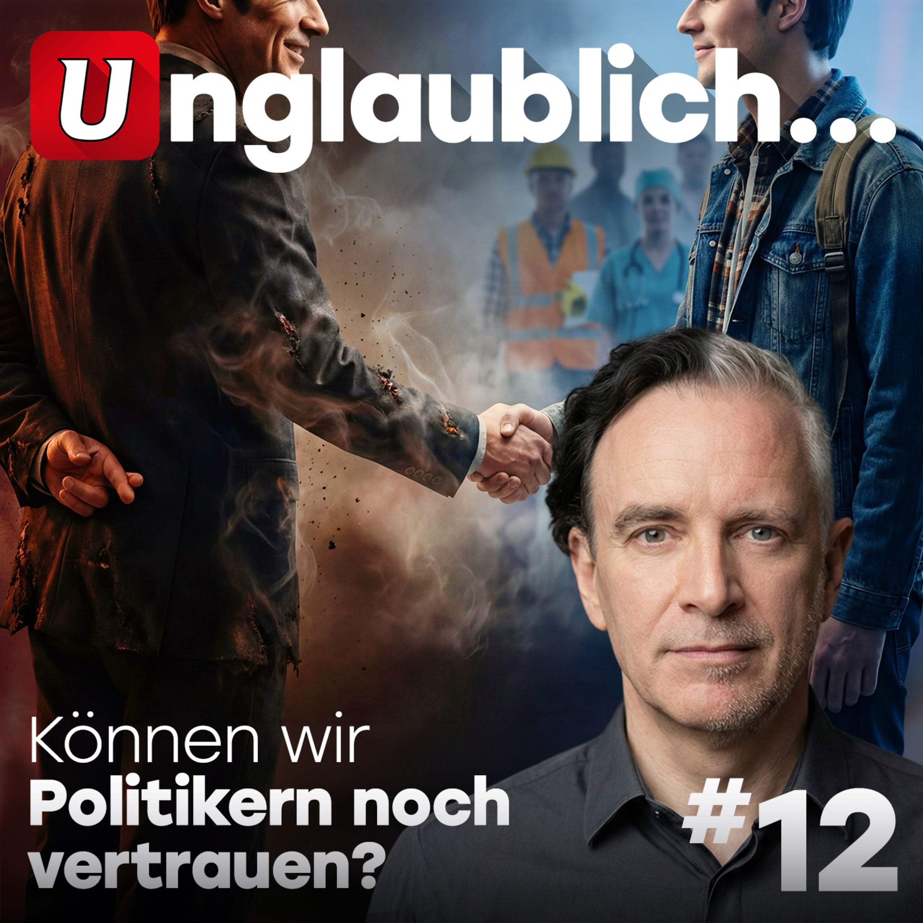 #12 Können wir Politikern noch vertrauen?
