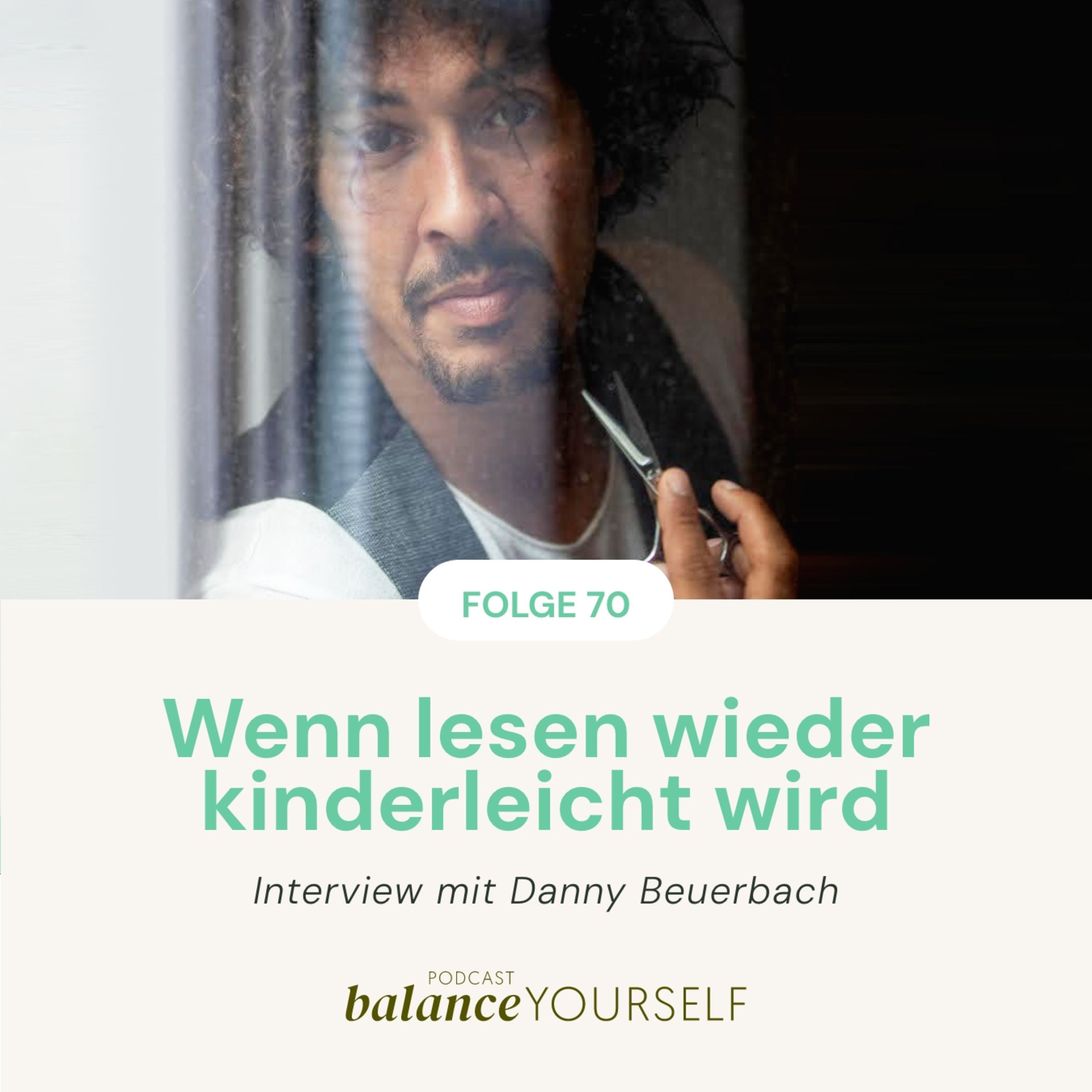 #70 - Wenn lesen wieder kinderleicht wird - Interview mit Danny Beuerbach, dem Vorlesefriseur