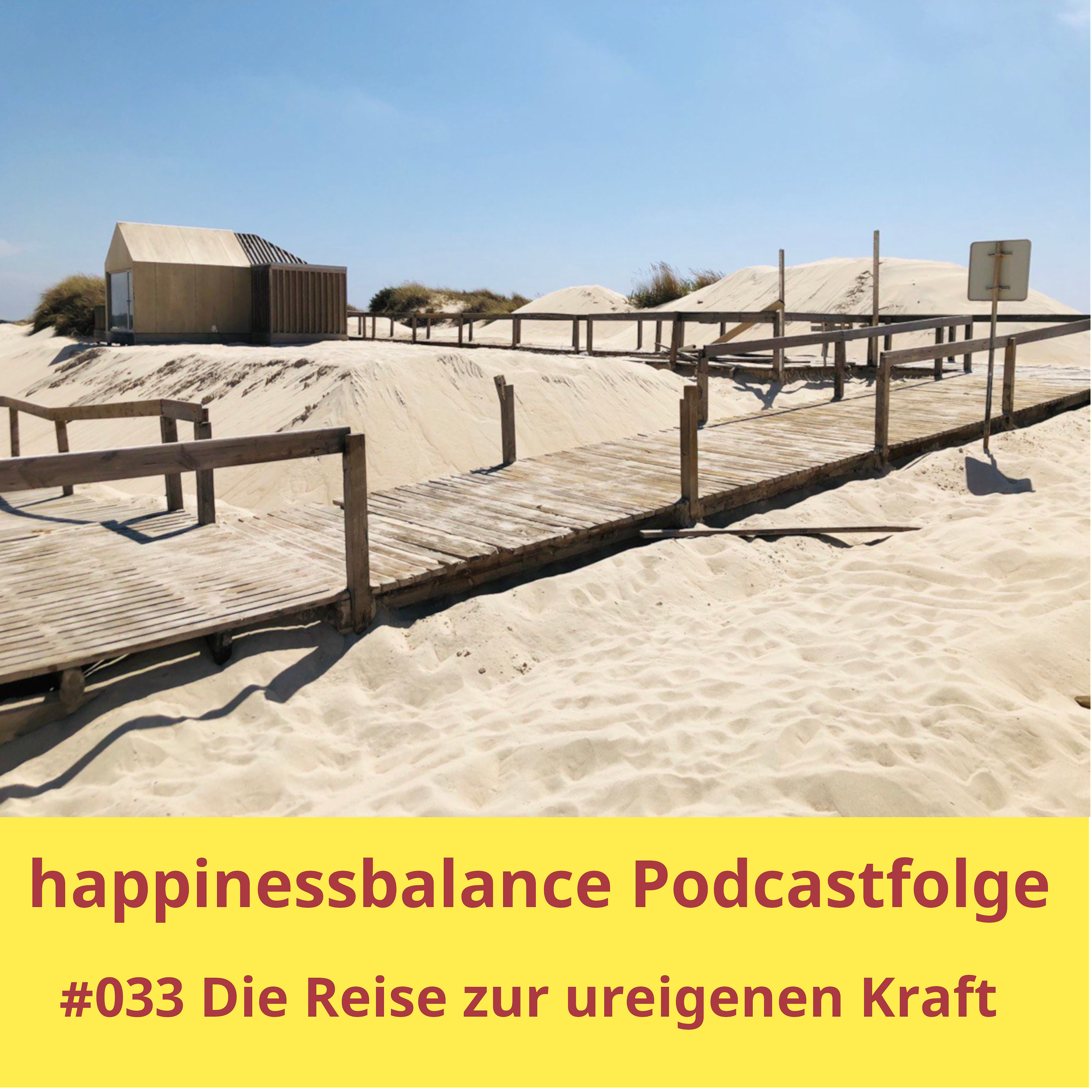 #033 Die Reise zur ureigenen Kraft