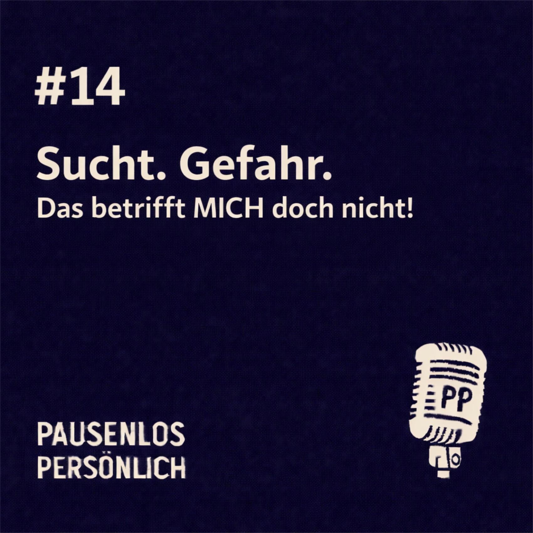 Sucht. Gefahr.