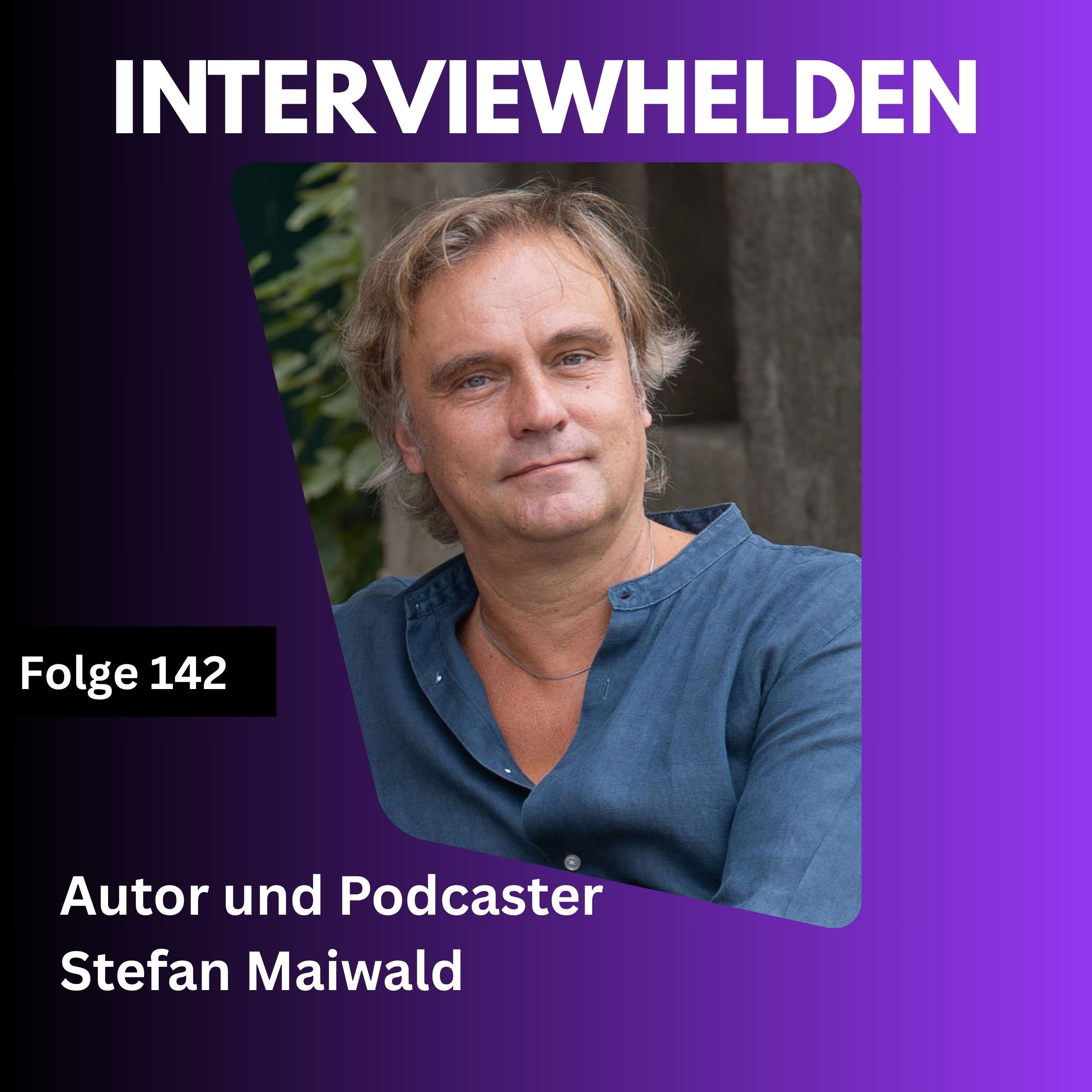 Wie Bestseller-Autor Stefan Maiwald seinen Podcast fast nicht gemacht hätte
