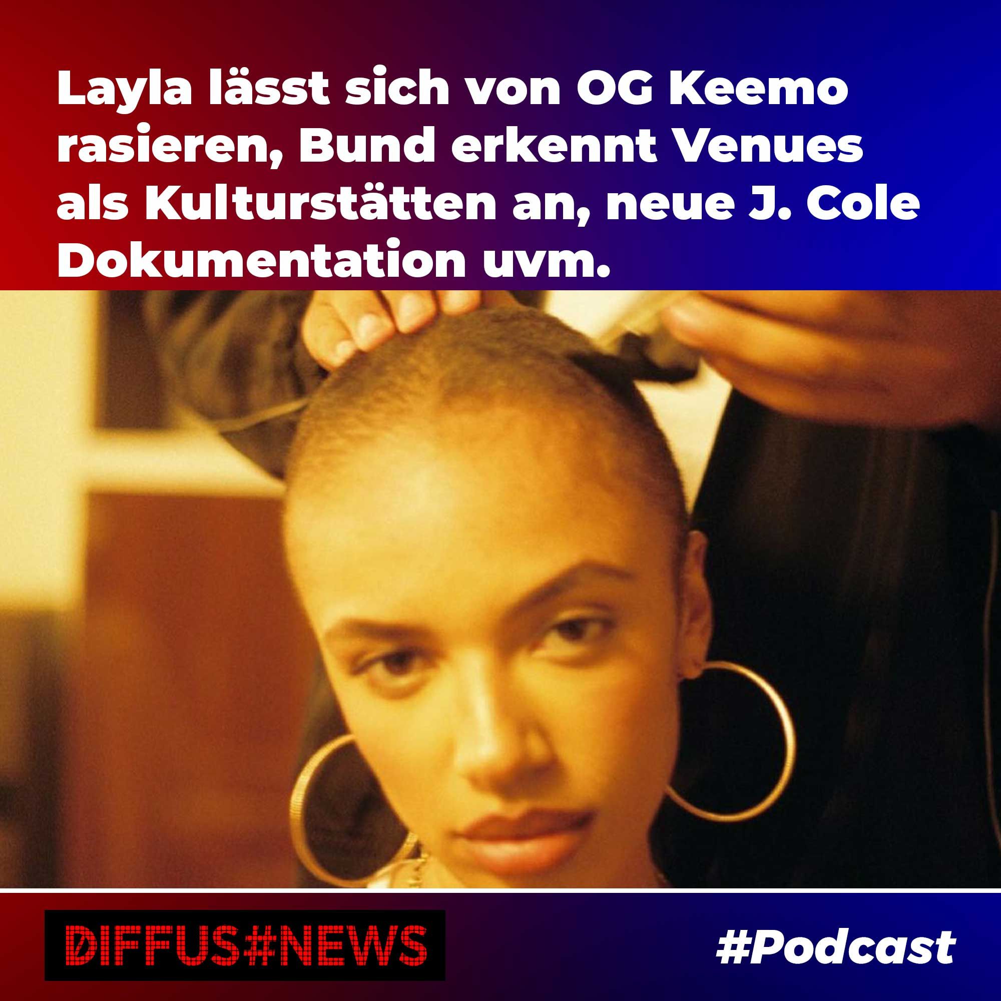 Layla lässt sich von OG Keemo rasieren, Bund erkennt Venues als Kulturstätten an, neue J. Cole Doku uvm.
