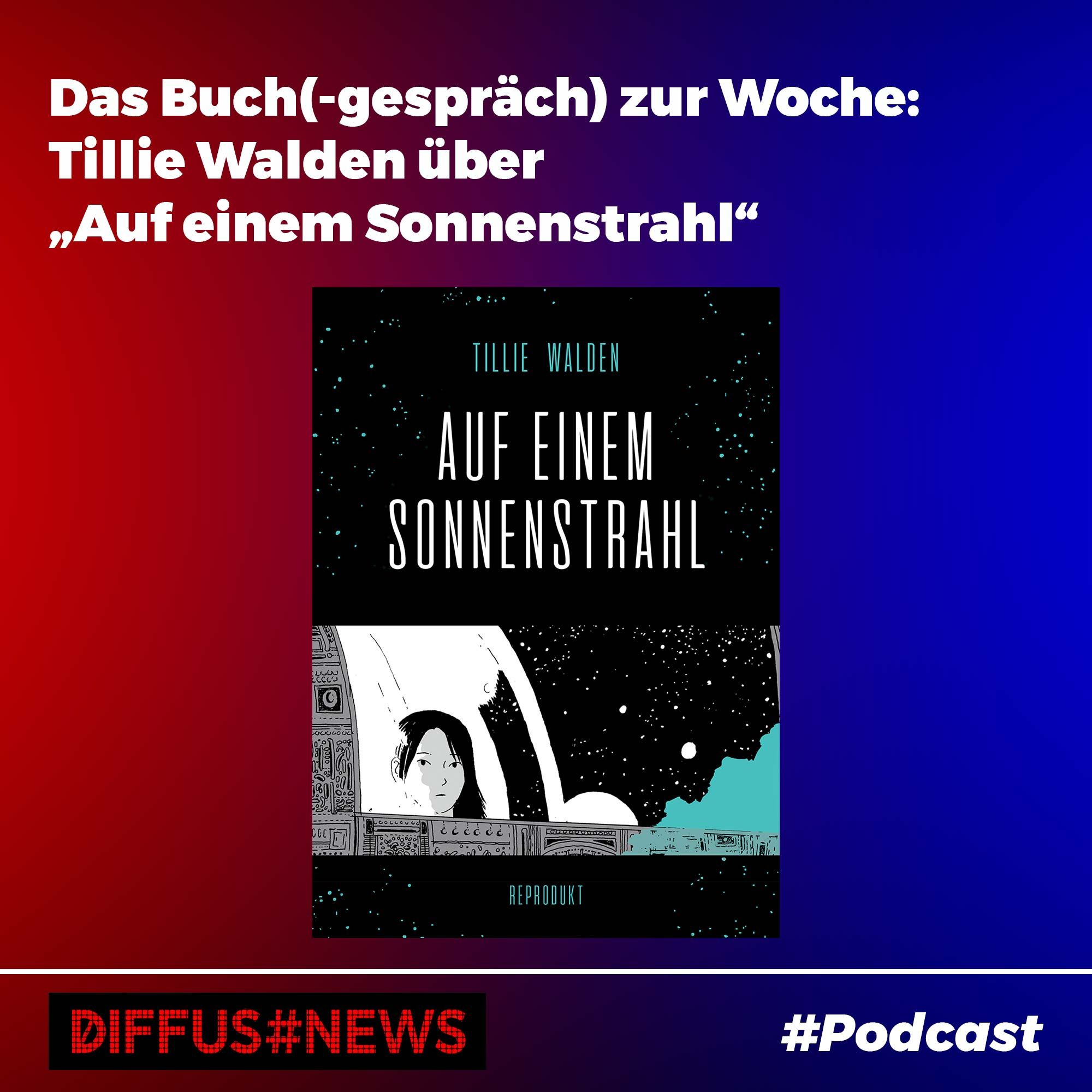Das Buch(-gespräch) zur Woche: Tillie Walden über „Auf einem Sonnenstrahl“