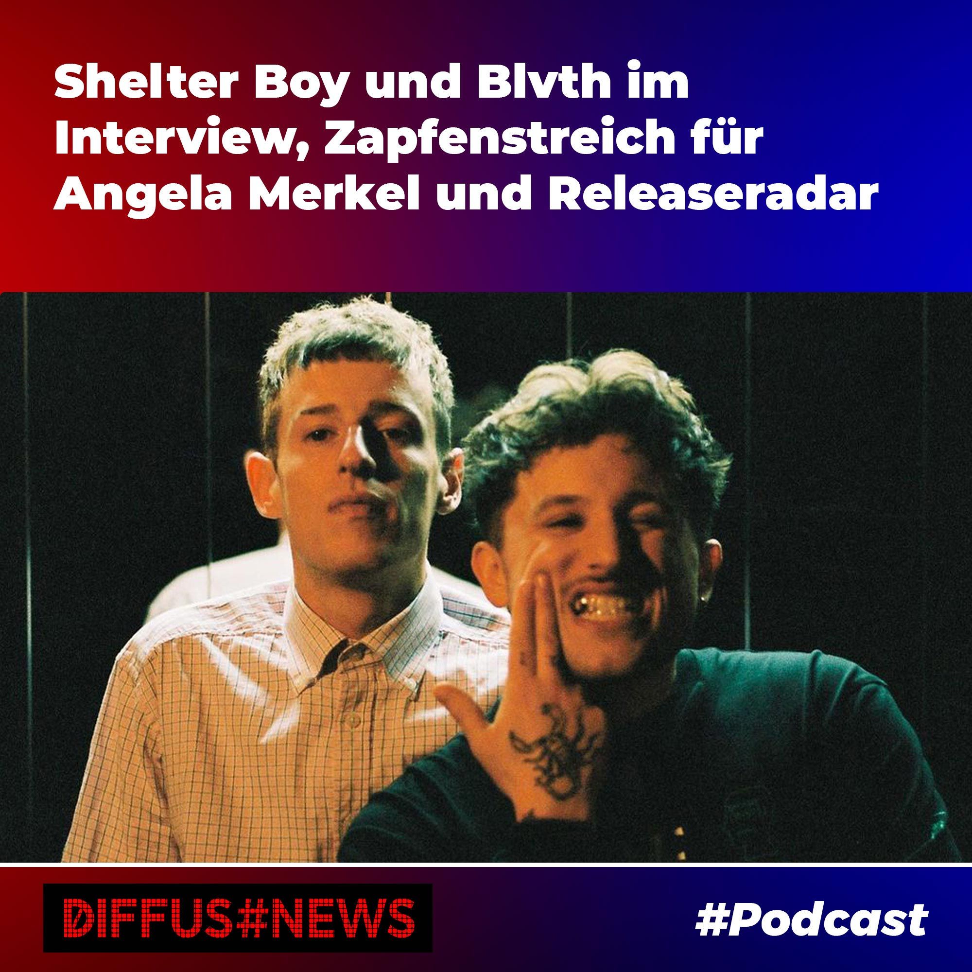 Shelter Boy und Blvth im Interview, Zapfenstreich für Angela Merkel und Releaseradar