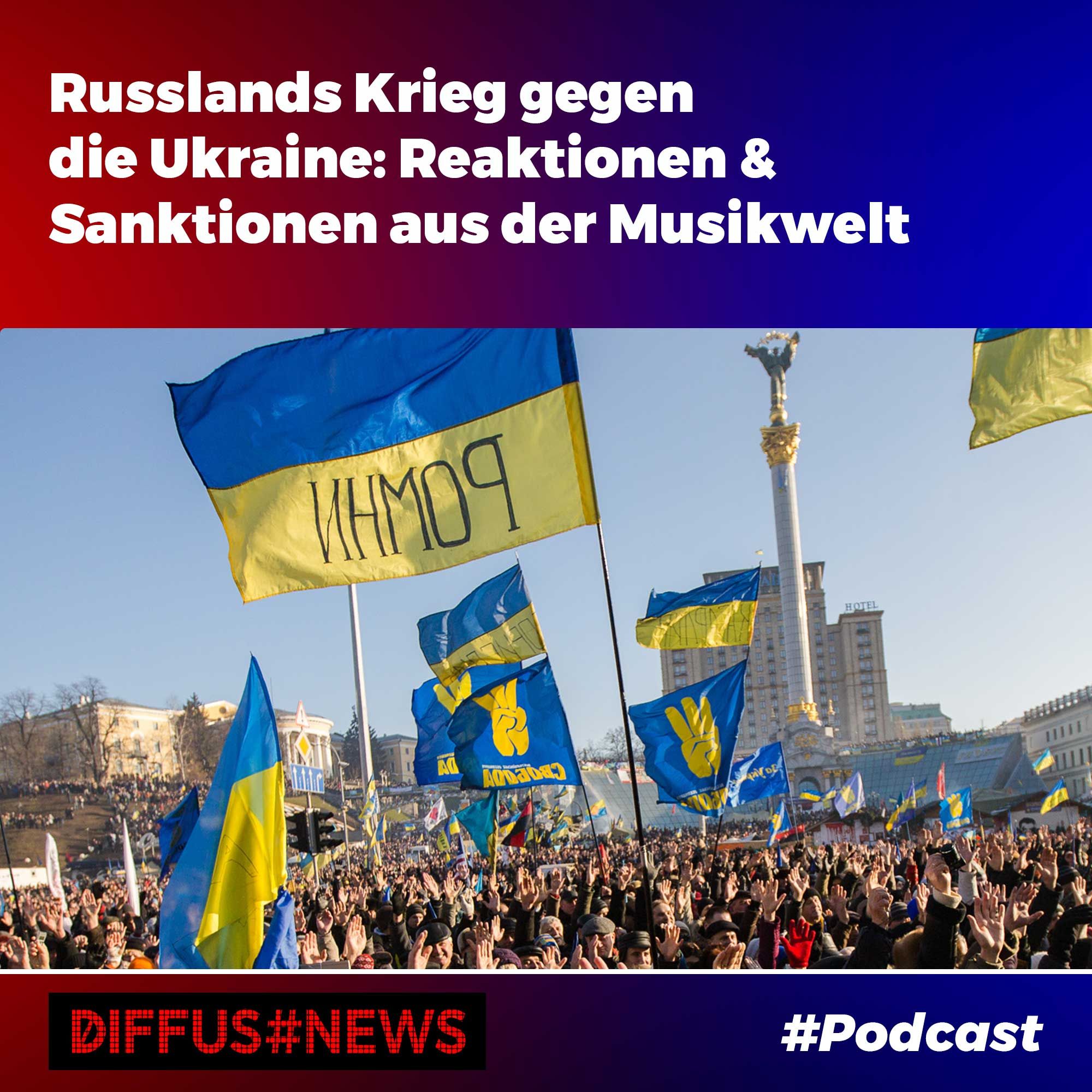 Russlands Krieg gegen die Ukraine: Reaktionen & Sanktionen aus der Musikwelt