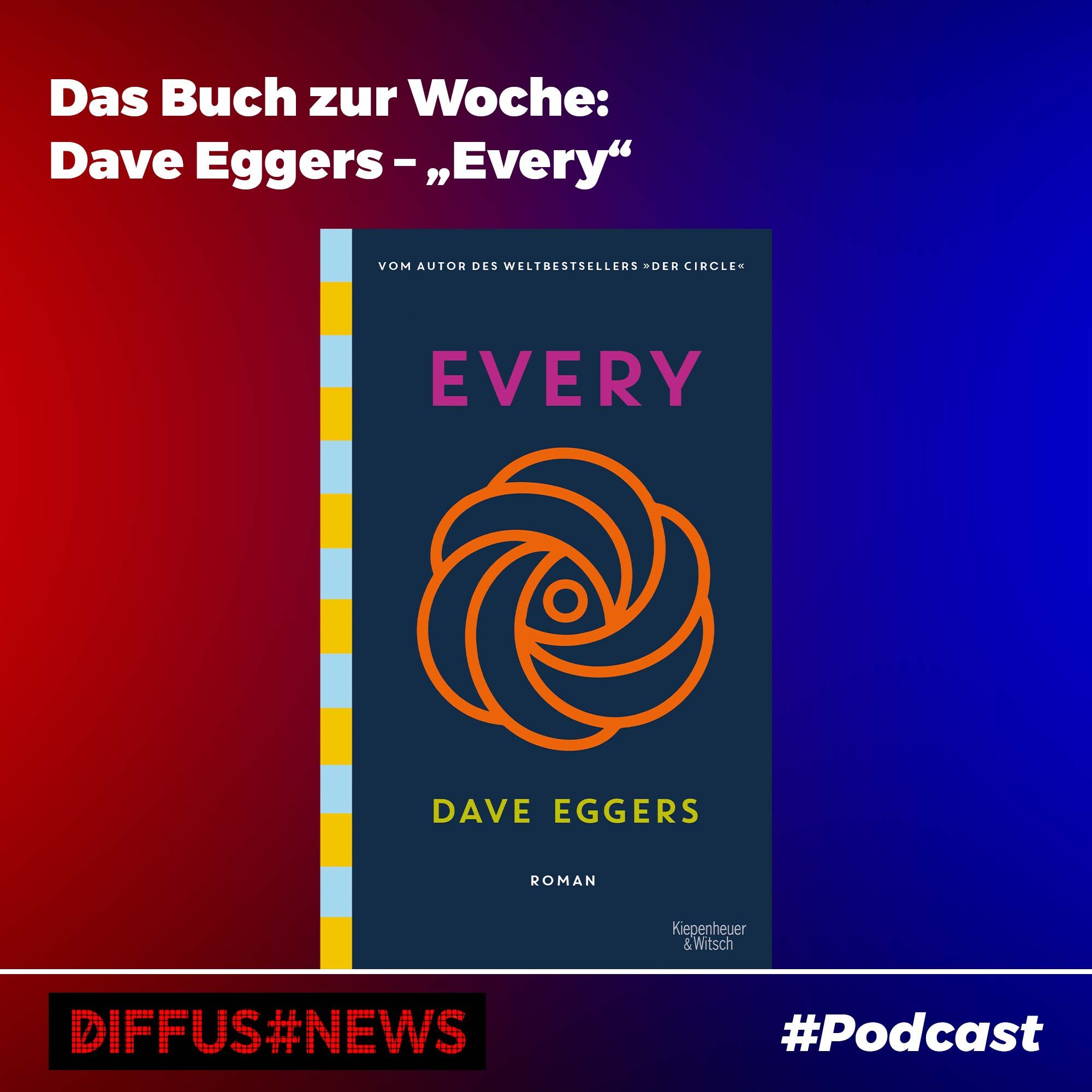 Das Buch zur Woche: Dave Eggers – „Every“