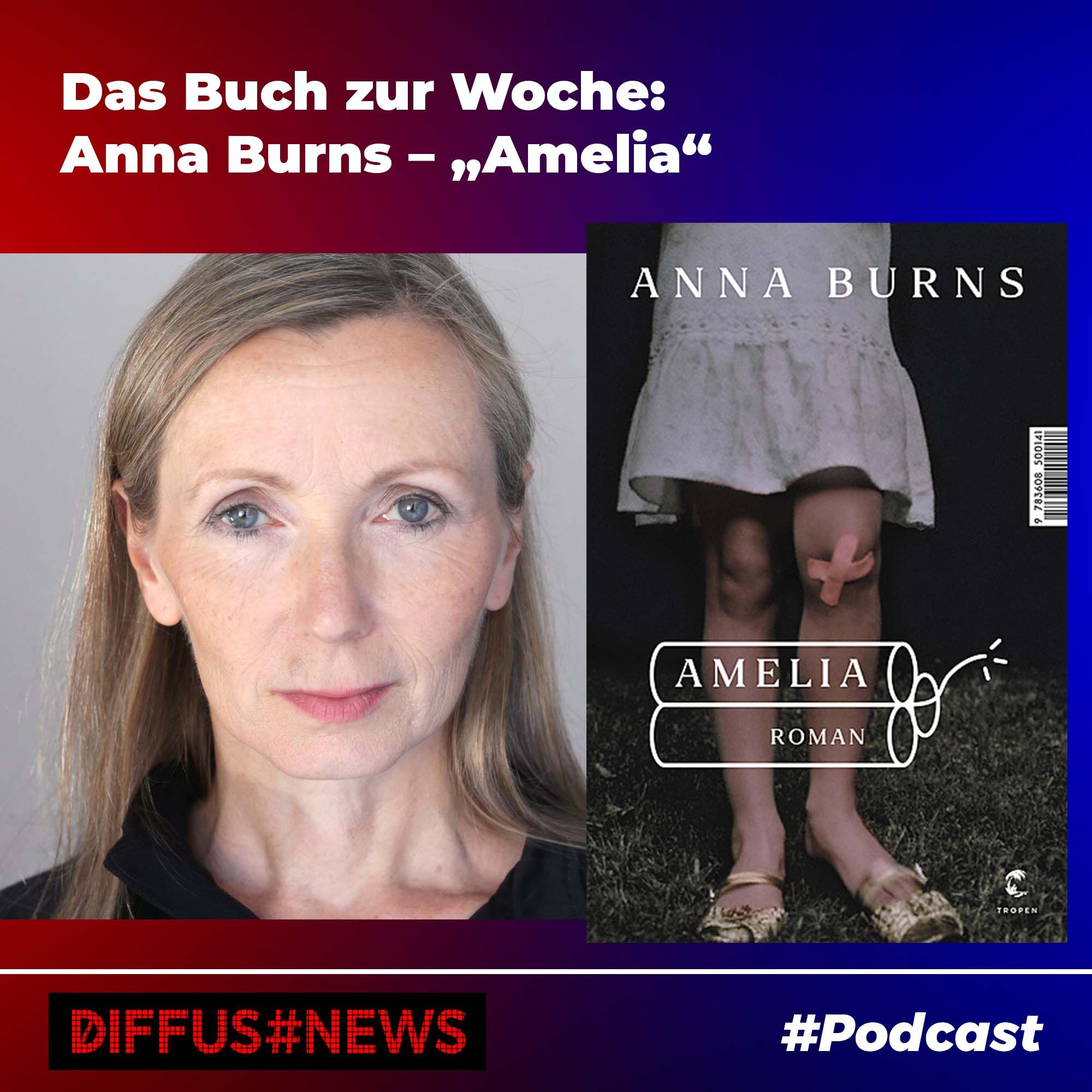 Das Buch zur Woche: Anna Burns – „Amelia“