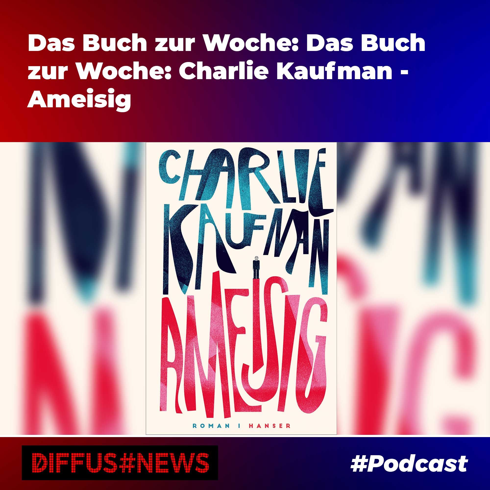 Das Buch zur Woche: Charlie Kaufman - Ameisig