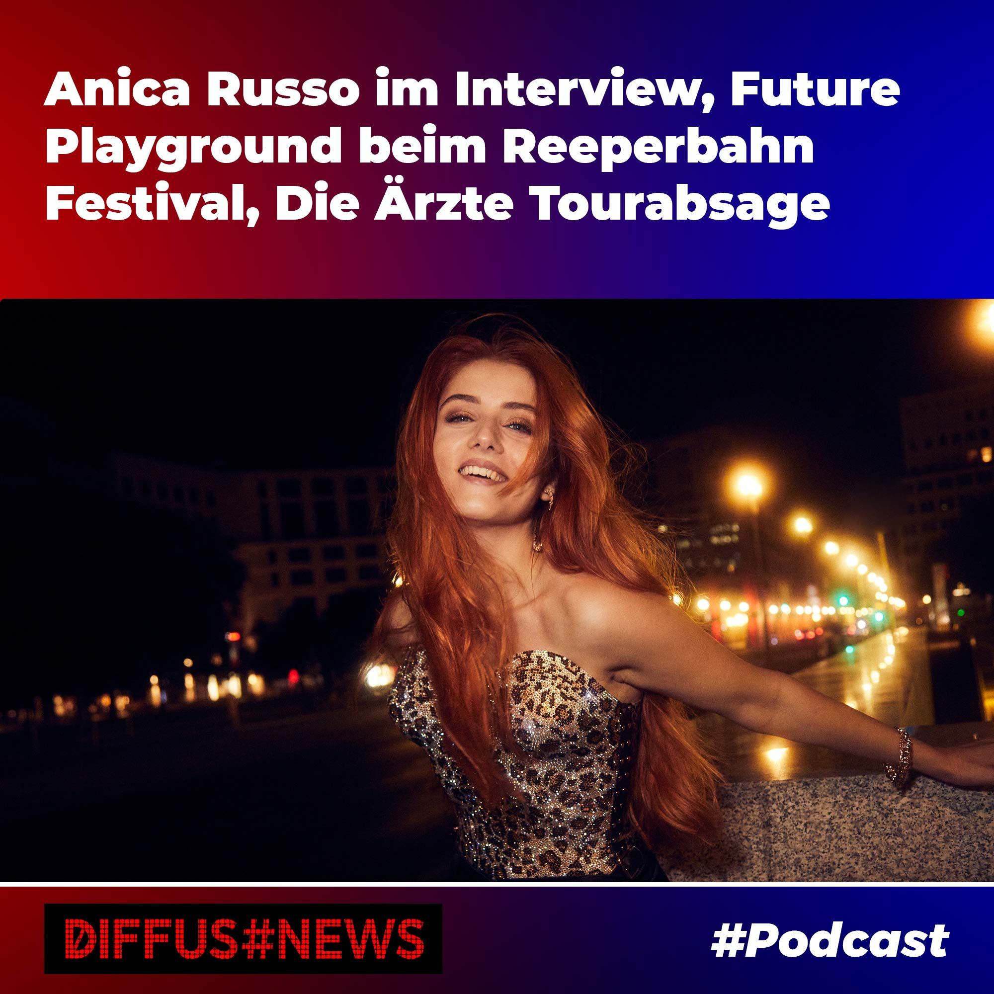 Anica Russo im Interview, Future Playground beim Reeperbahn Festival, Die Ärzte Tourabsage