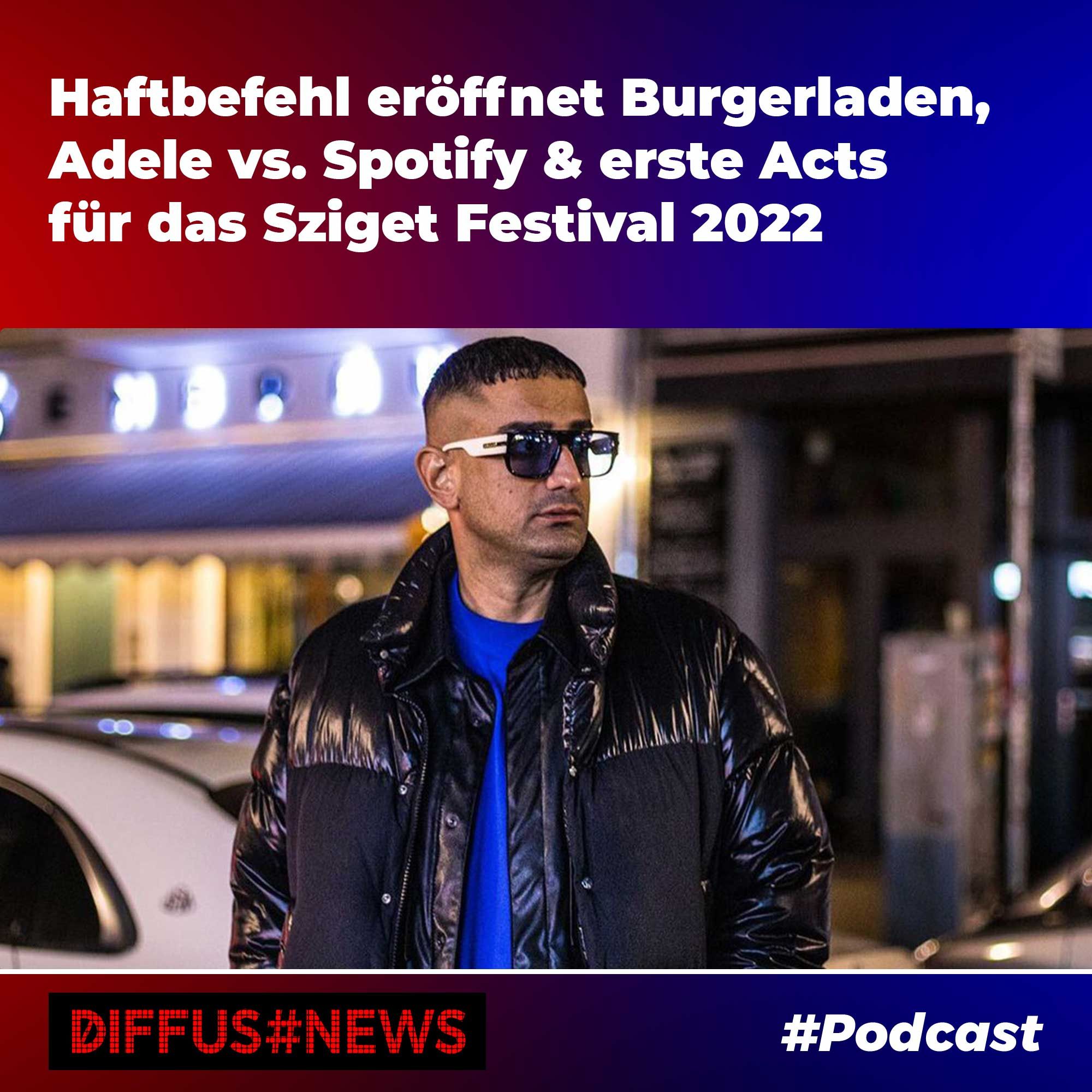 Haftbefehl eröffnet Burgerladen, Adele vs. Spotify & erste Acts für das Sziget Festival 2022