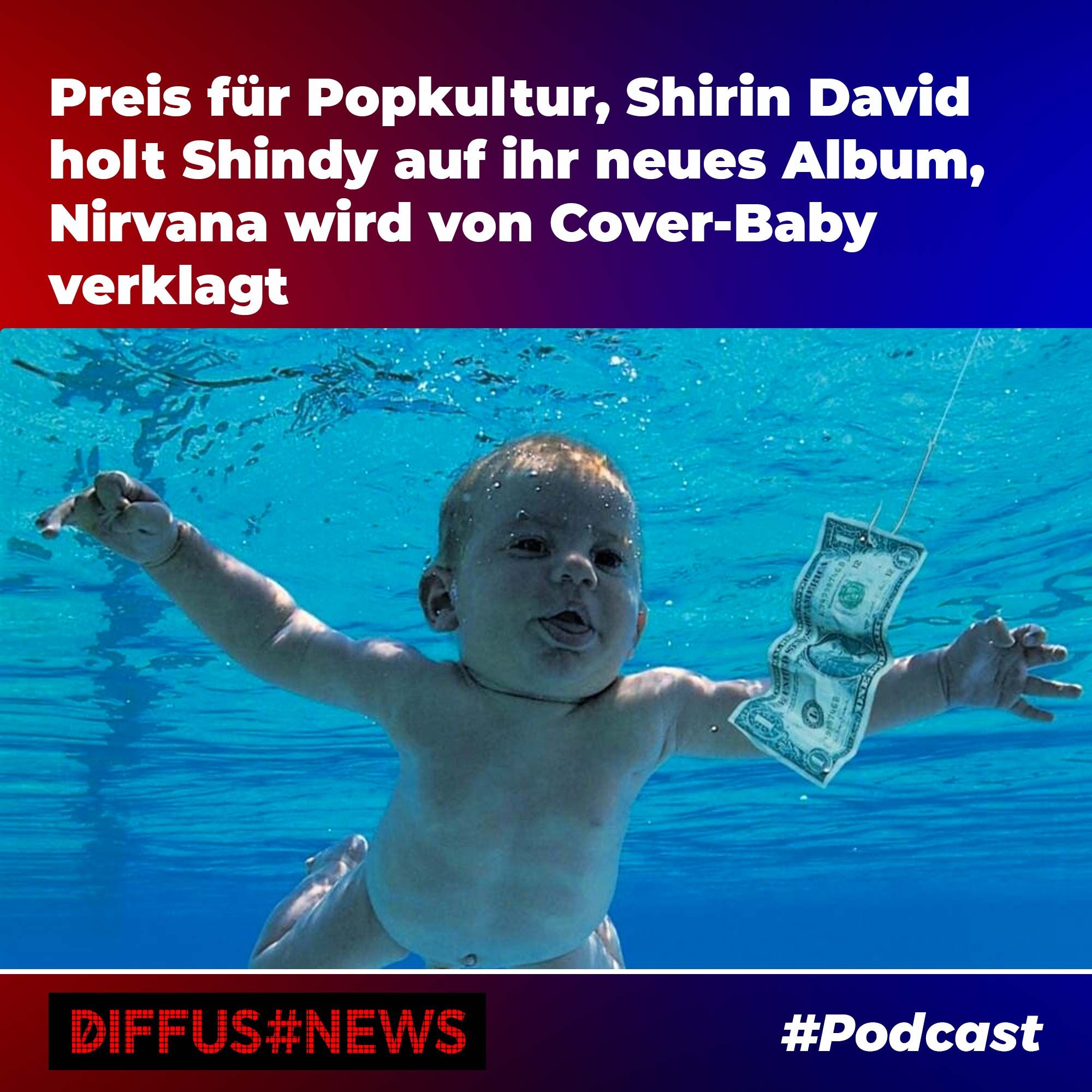 Preis für Popkultur, Shirin David holt Shindy auf ihr neues Album, Nirvana wird von Cover-Baby verklagt