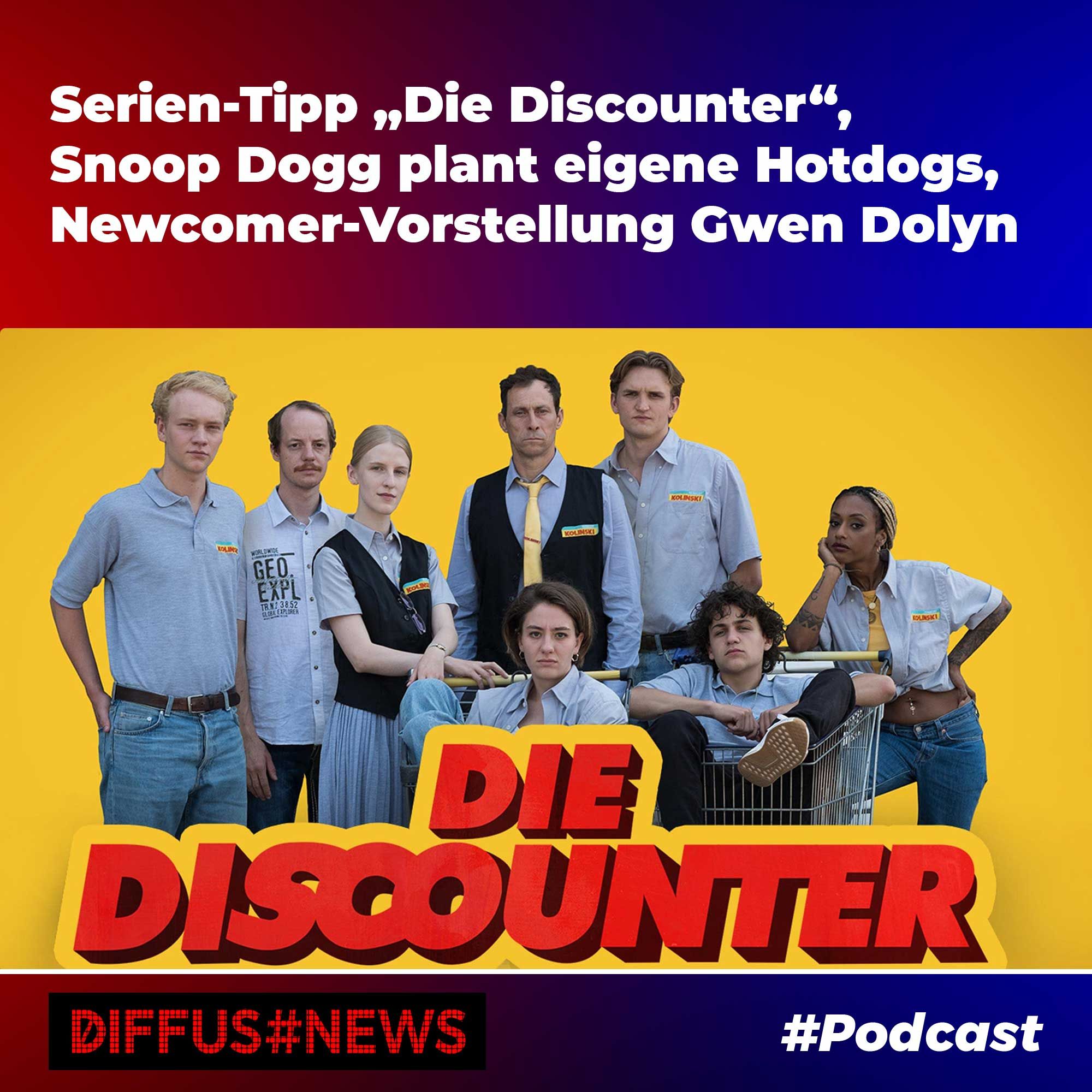 Serien-Tipp "Die Discounter", Snoop Dogg plant eigene Hotdogs, Newcomer-Vorstellung Gwen Dolyn