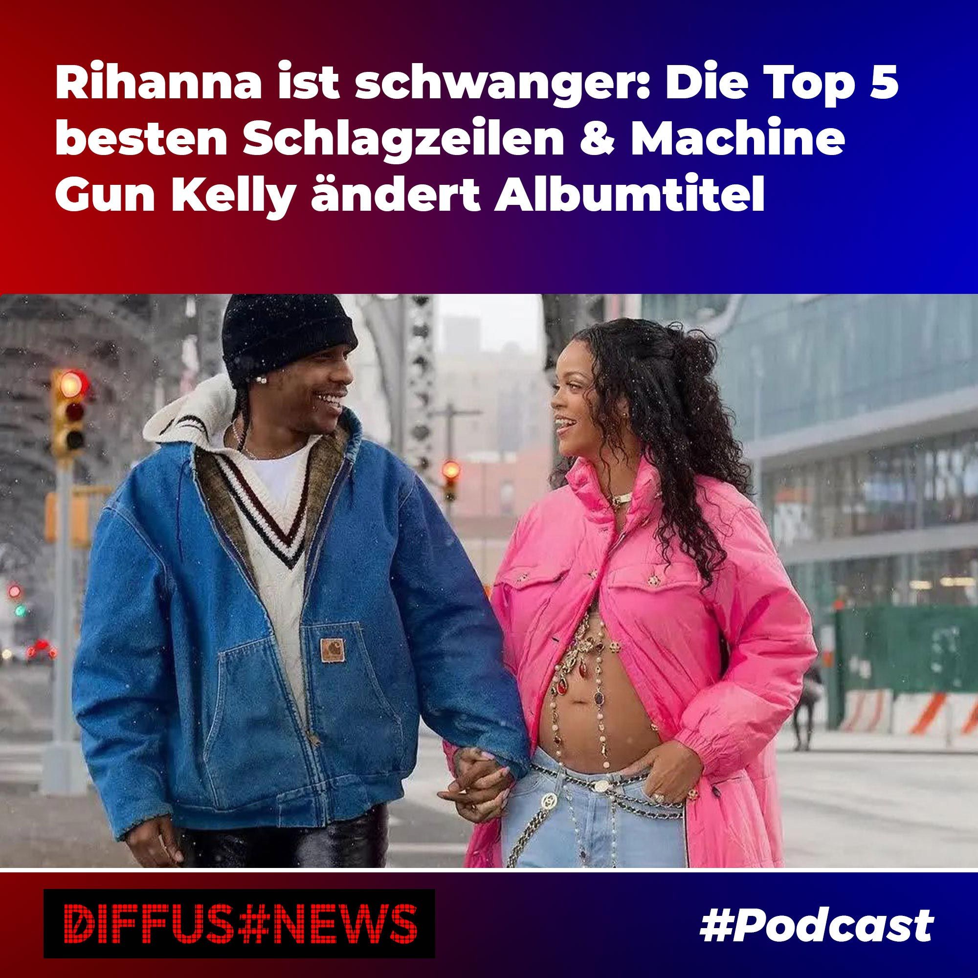 Rihanna ist schwanger: Die Top 5 besten Schlagzeilen &Machine Gun Kelly ändert Albumtitel