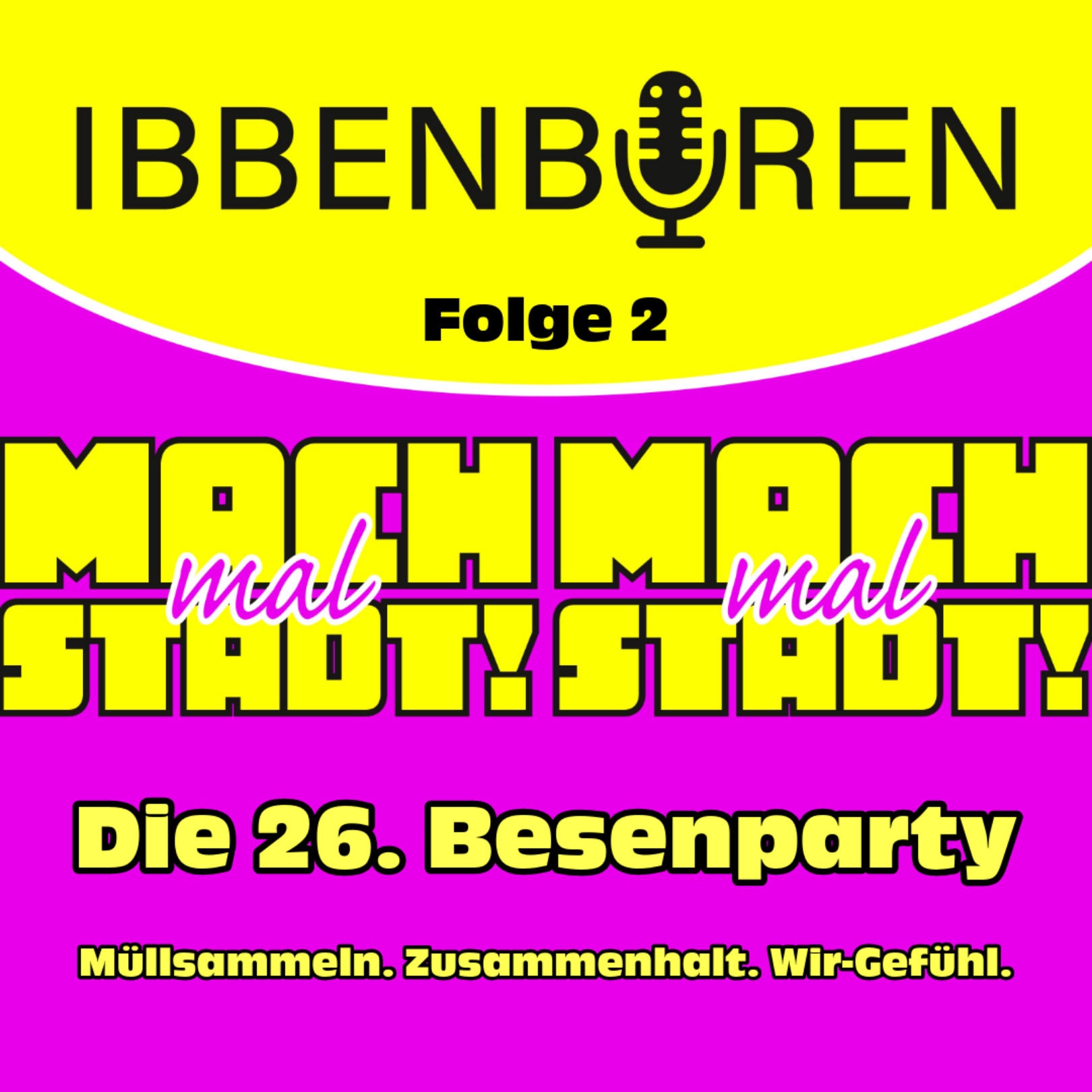 Folge 2: Die 26. Besenparty - Müllsammeln. Zusammenhalt. Wir-Gefühl.
