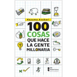 100 Cosas que hace la gente millonaria