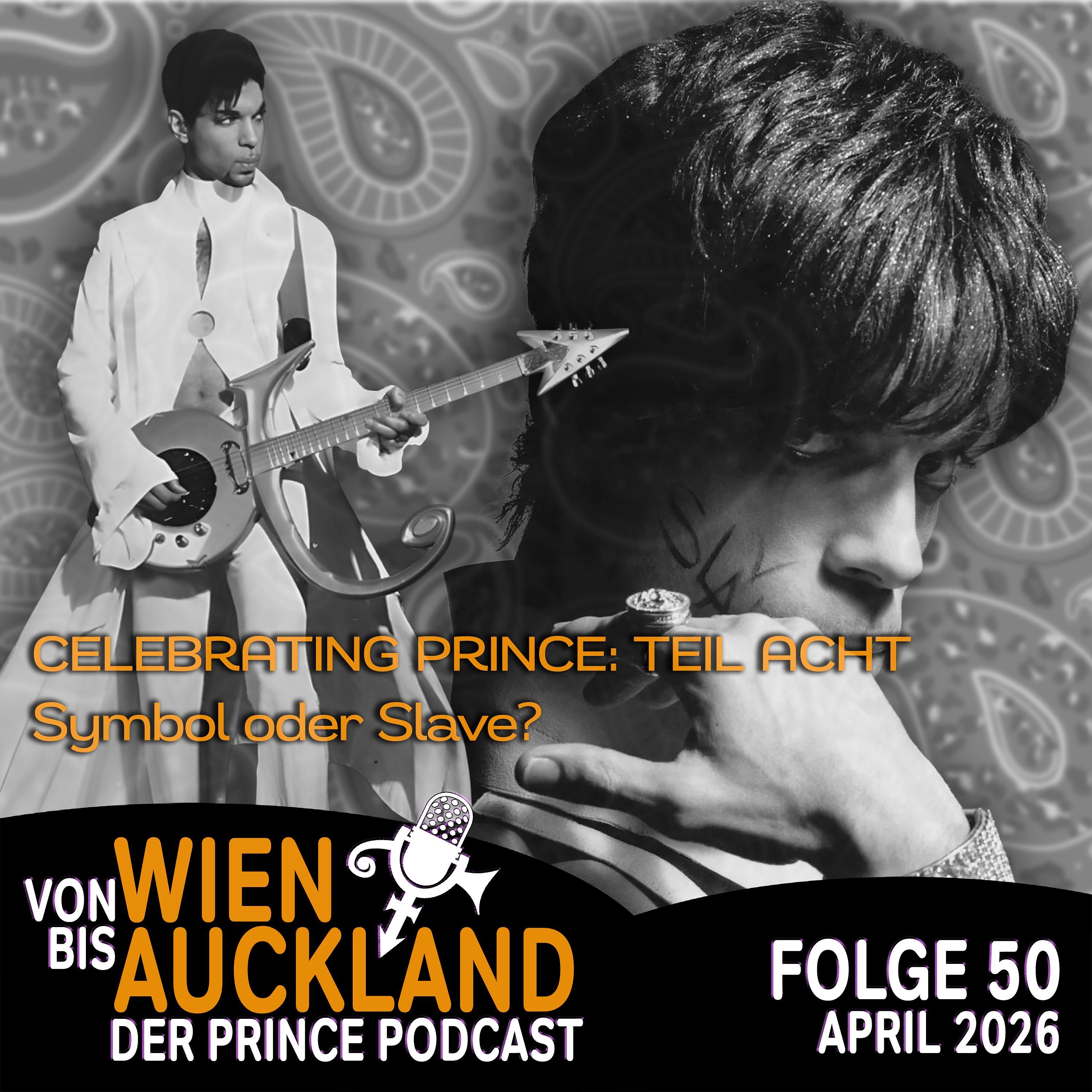 Folge 50: CELEBRATING PRINCE "Symbol oder Slave?"